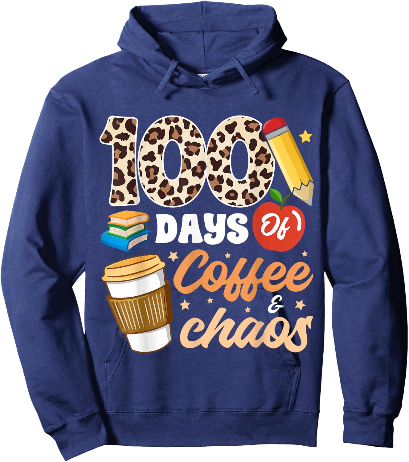 100 Days Of Coffee & Chaos Teacher 100th Day School Hoodie - Hoodie | Navy