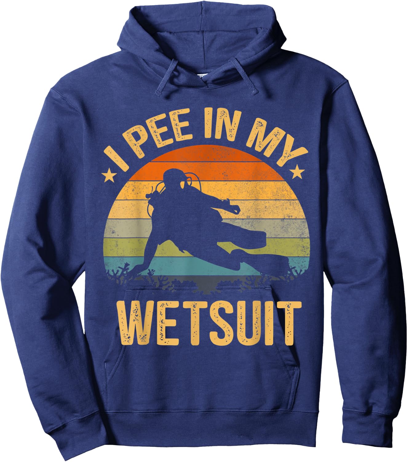 Scuba Diving Shirt I Pee In My Wetsuit Funny Retro Hoodie - Hoodie | Navy