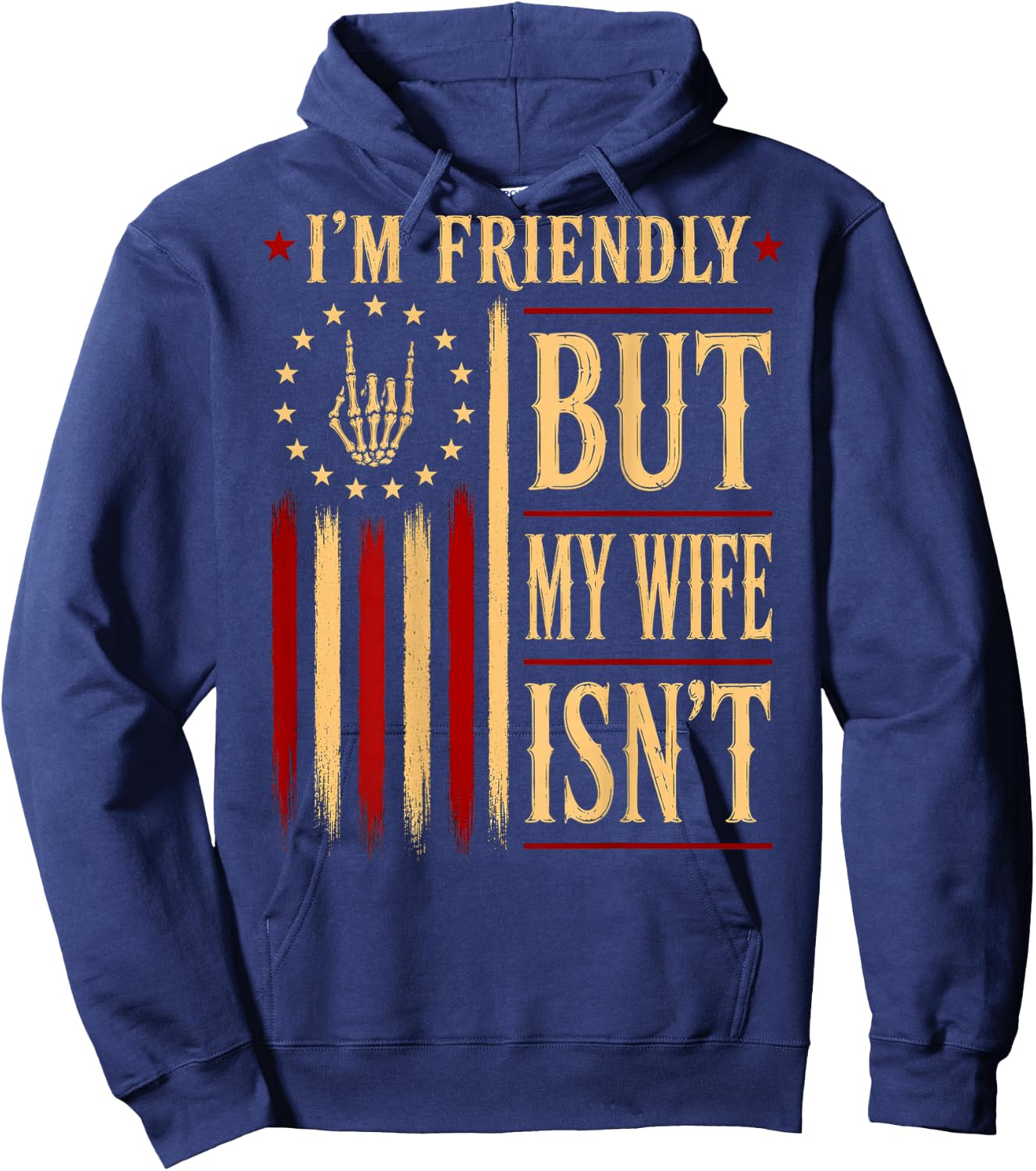 (On Back) I'm Friendly But My Wife Isn't Wife Husband Hoodie - Hoodie | Navy