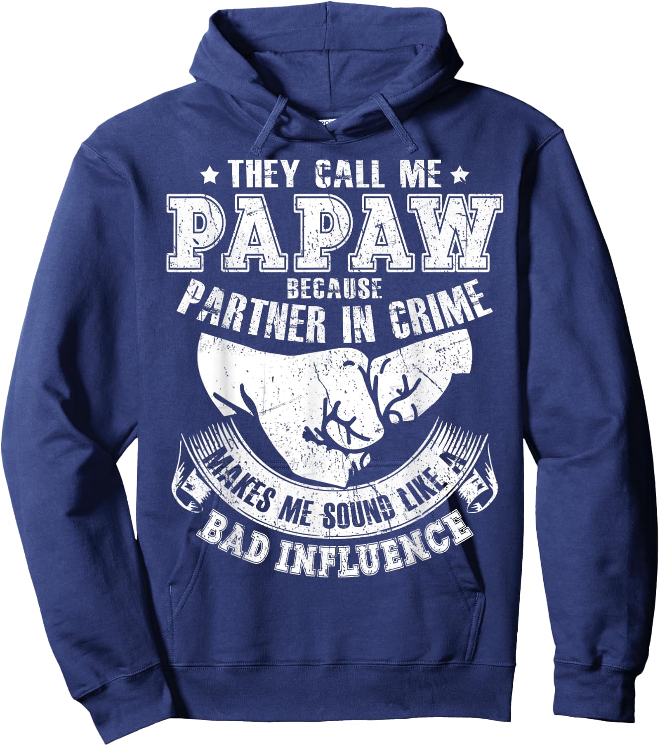 They Call Me Papaw Because Partner In Crime Hoodie - Hoodie | Navy