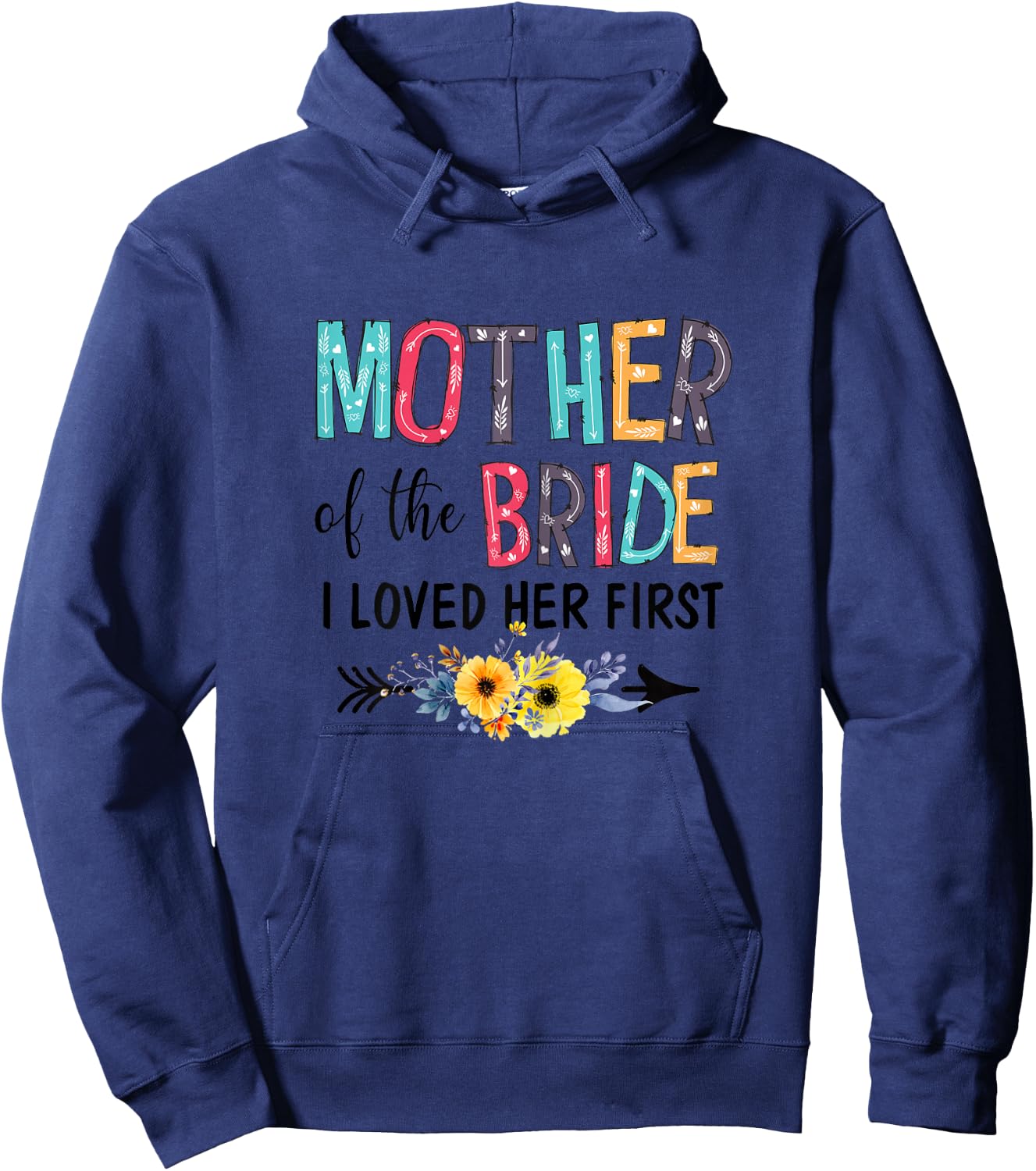 VM6k Funny Mother Of Bride I Love Her First Wedding Day Hoodie - Hoodie | Navy