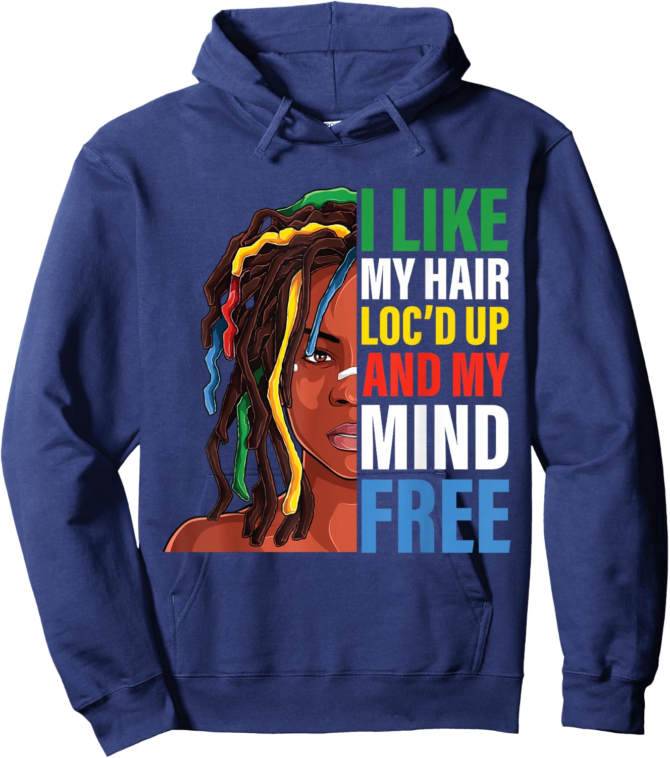 Loc Hair black Women funny i like my hair loc'd up mind free Hoodie - Hoodie | Navy