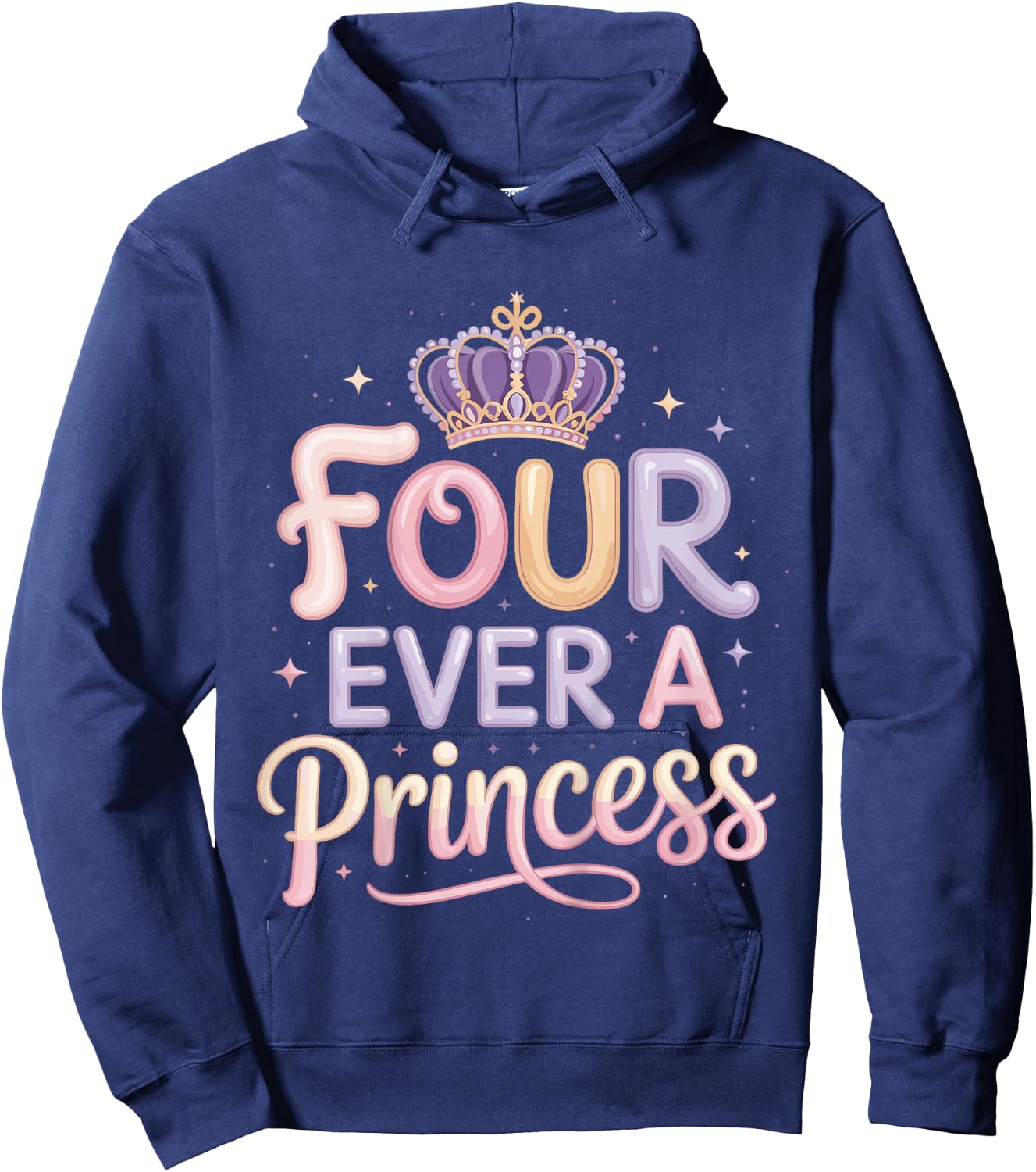 Four Ever A Princess 4th Birthday Girls 4 Year Old Girl Hoodie - Hoodie | Navy