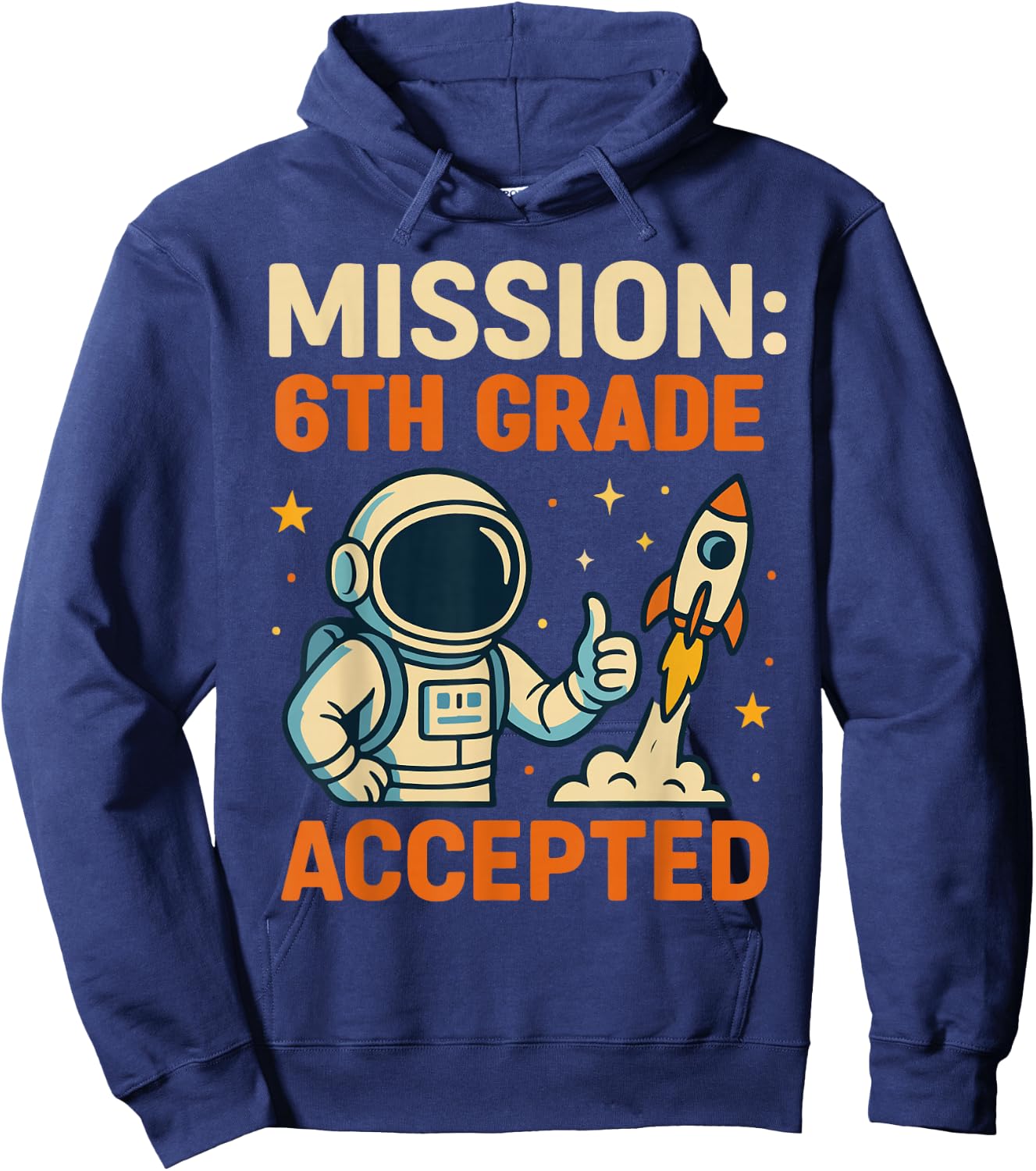 Mission Sixth 6th Grade Accepted Astronaut Back to School Hoodie - Hoodie | Navy