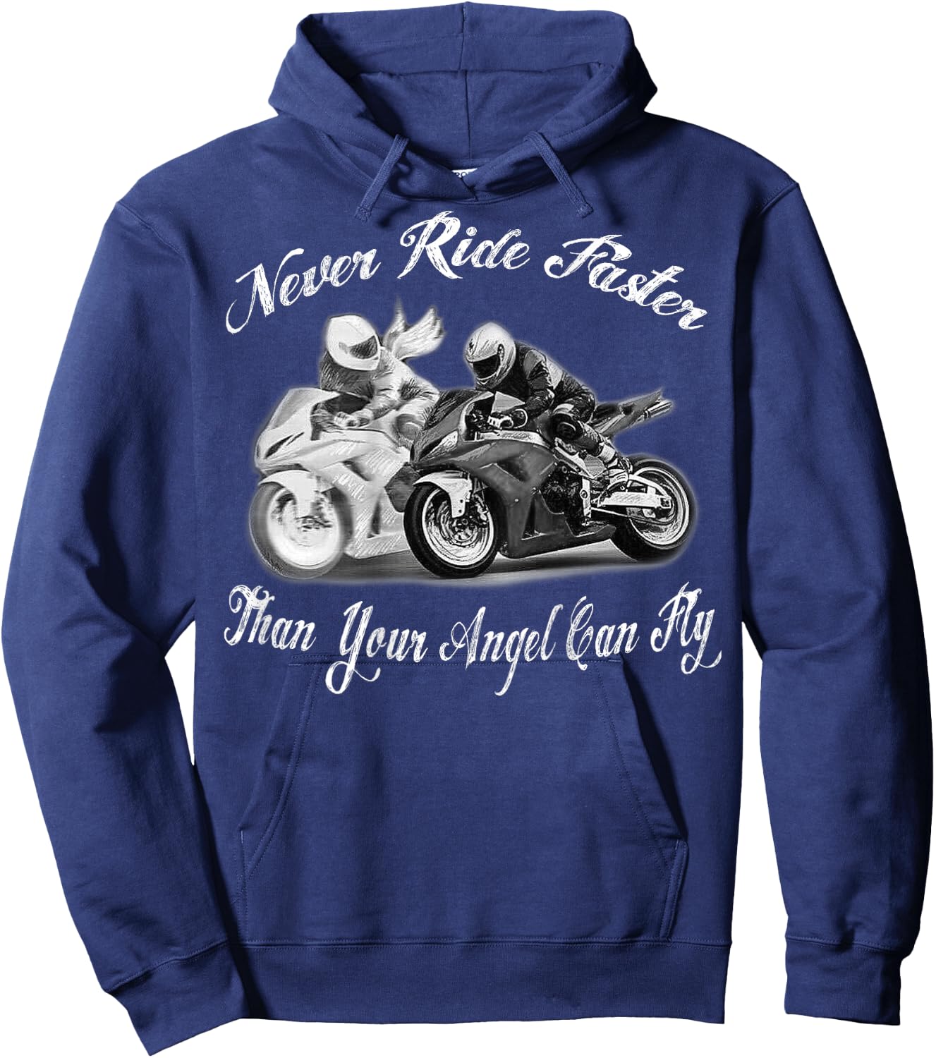 Never Ride Faster Than Your Angel Can Fly - Motorcycle Rider Hoodie - Hoodie | Navy