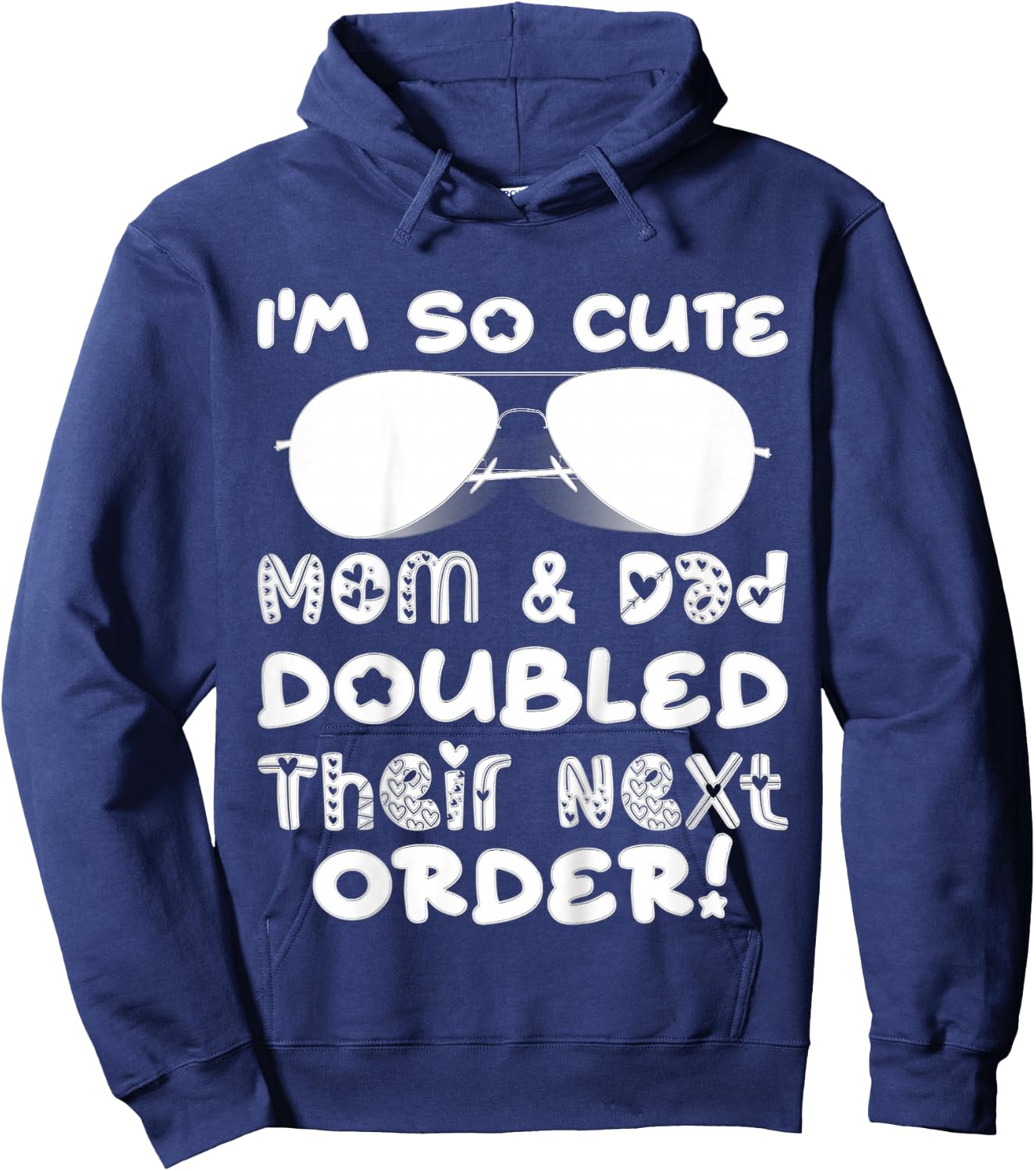 I'm So Cute Mom And & Doubled Their Next Order Twins Baby Hoodie - Hoodie | Navy