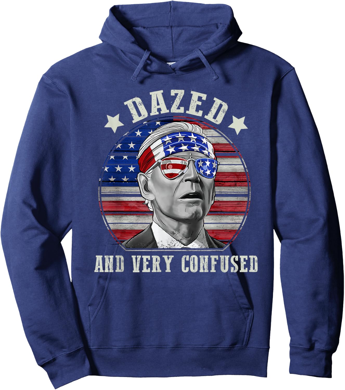 Funny Joe Biden Dazed And Very Confused 4th of July 2022 Men Hoodie - Hoodie | Navy