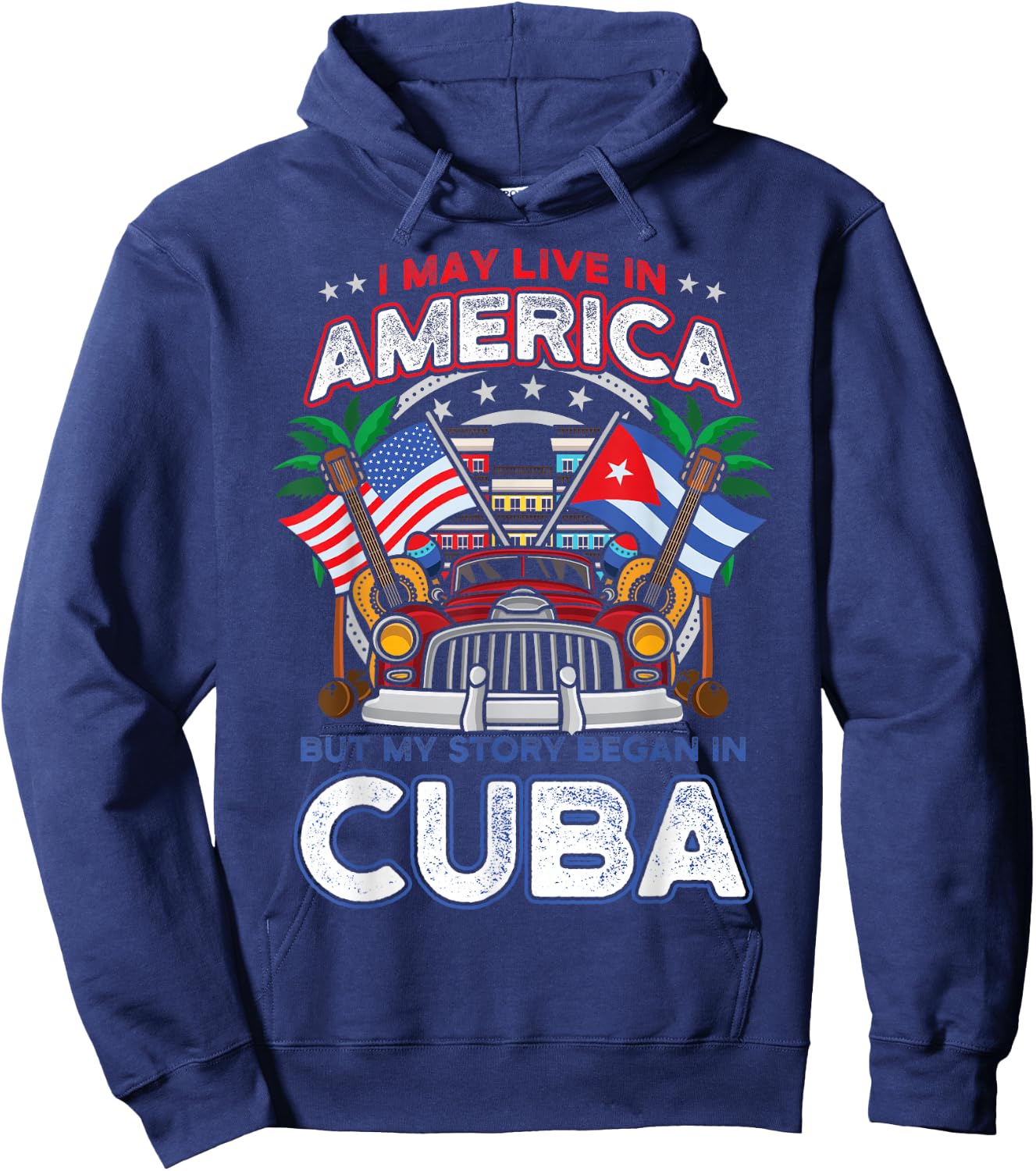 My Story Began in Cuba American Cuban Flag Roots Classic Car Hoodie - Hoodie | Navy