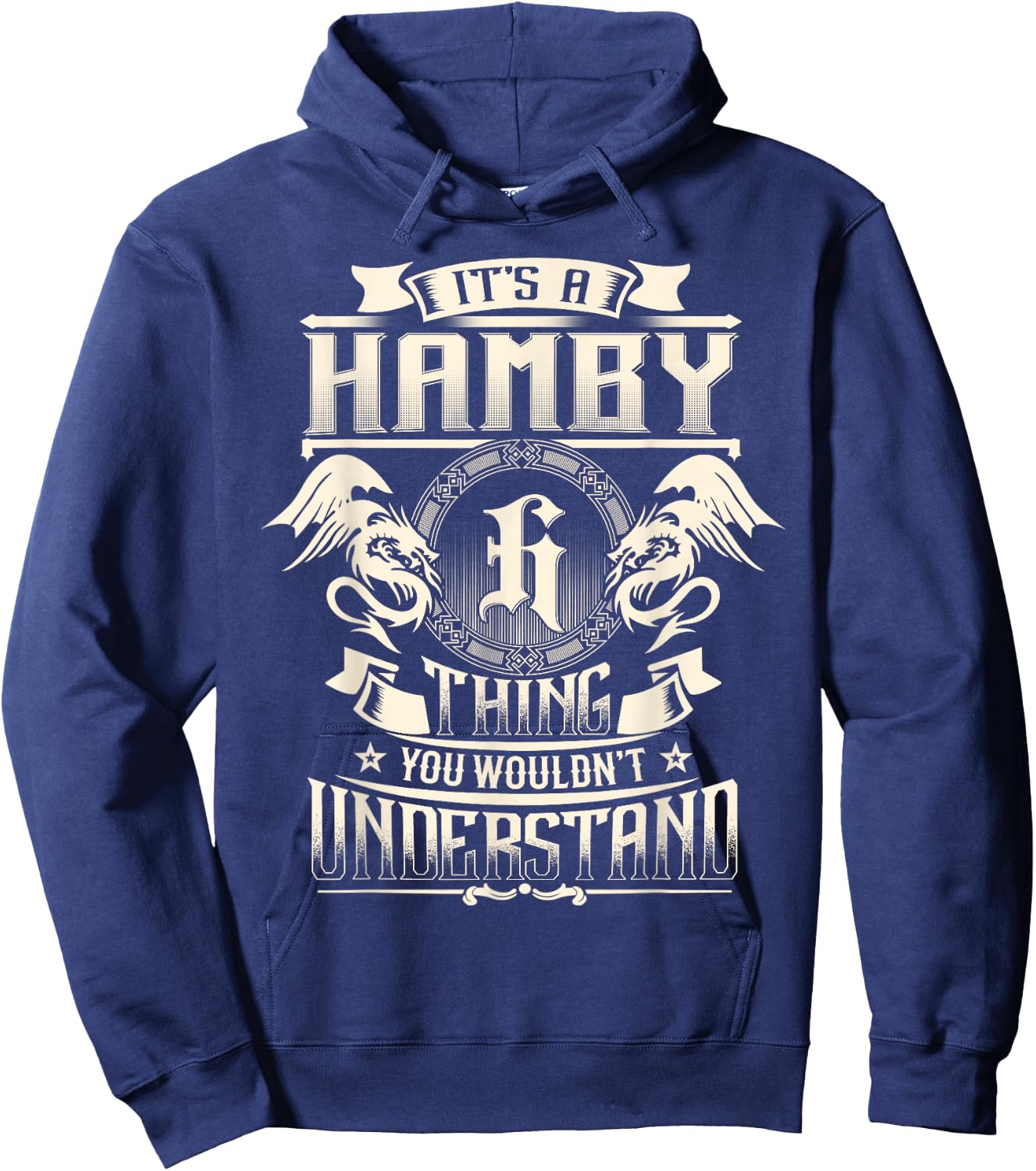It's A HAMBY Thing You Wouldn't Understand Funny Family Name Hoodie - Hoodie | Navy