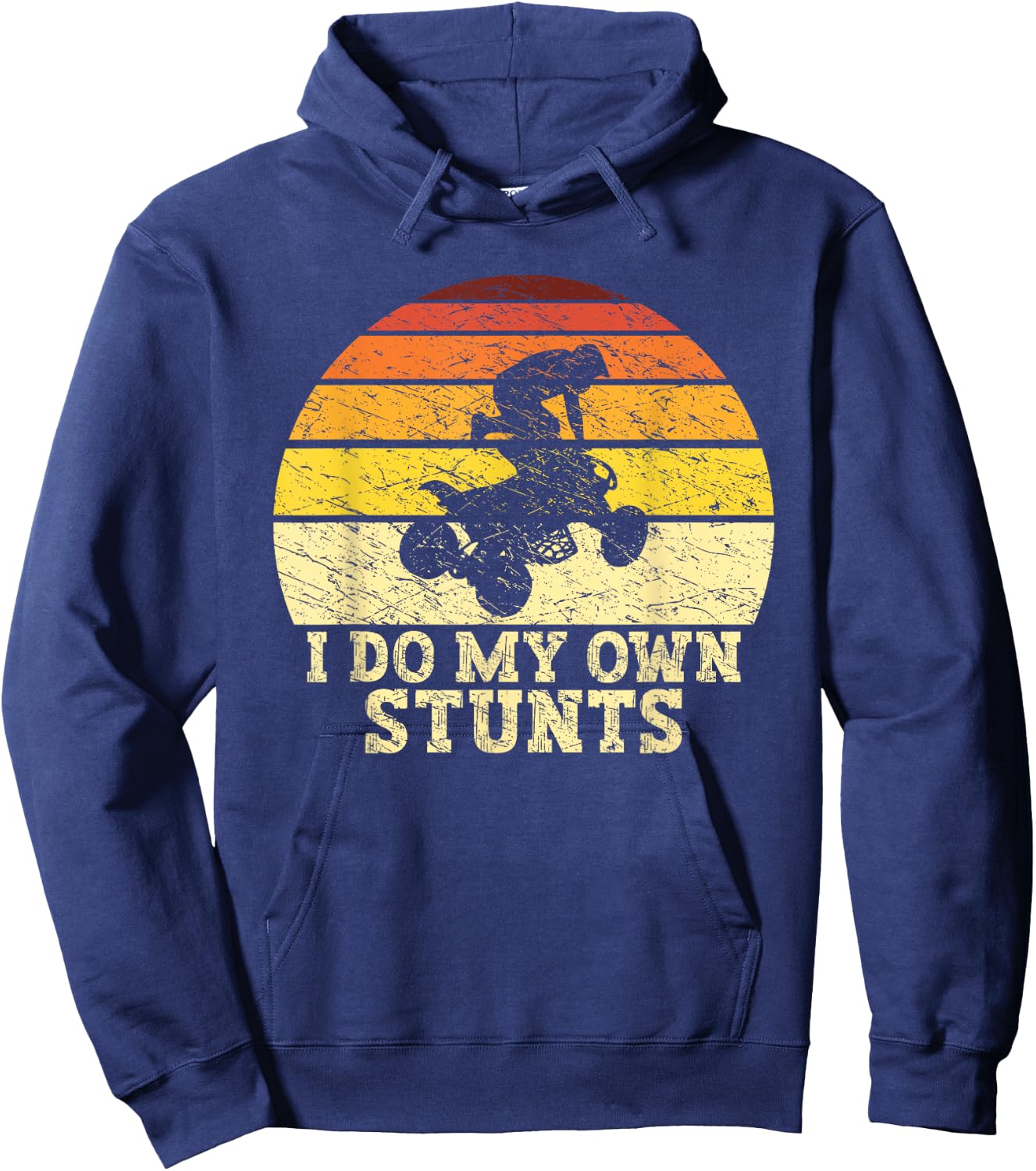 Quad Lover ATV Biker Riding Retro Quad I Do My Own Stunts Hoodie - Hoodie | Navy