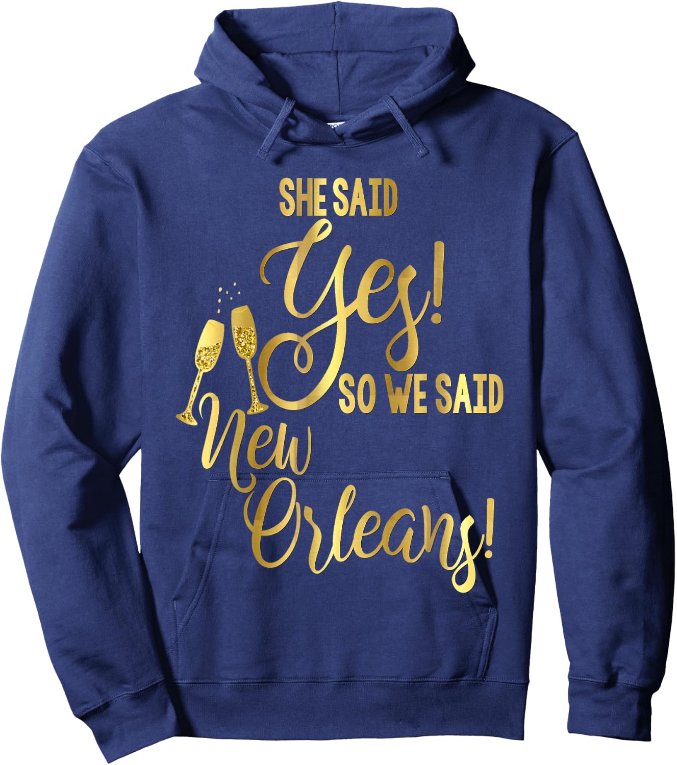 Bridesmaid Shirt Bachelorette She Said Yes We New Orleans Hoodie - Hoodie | Navy