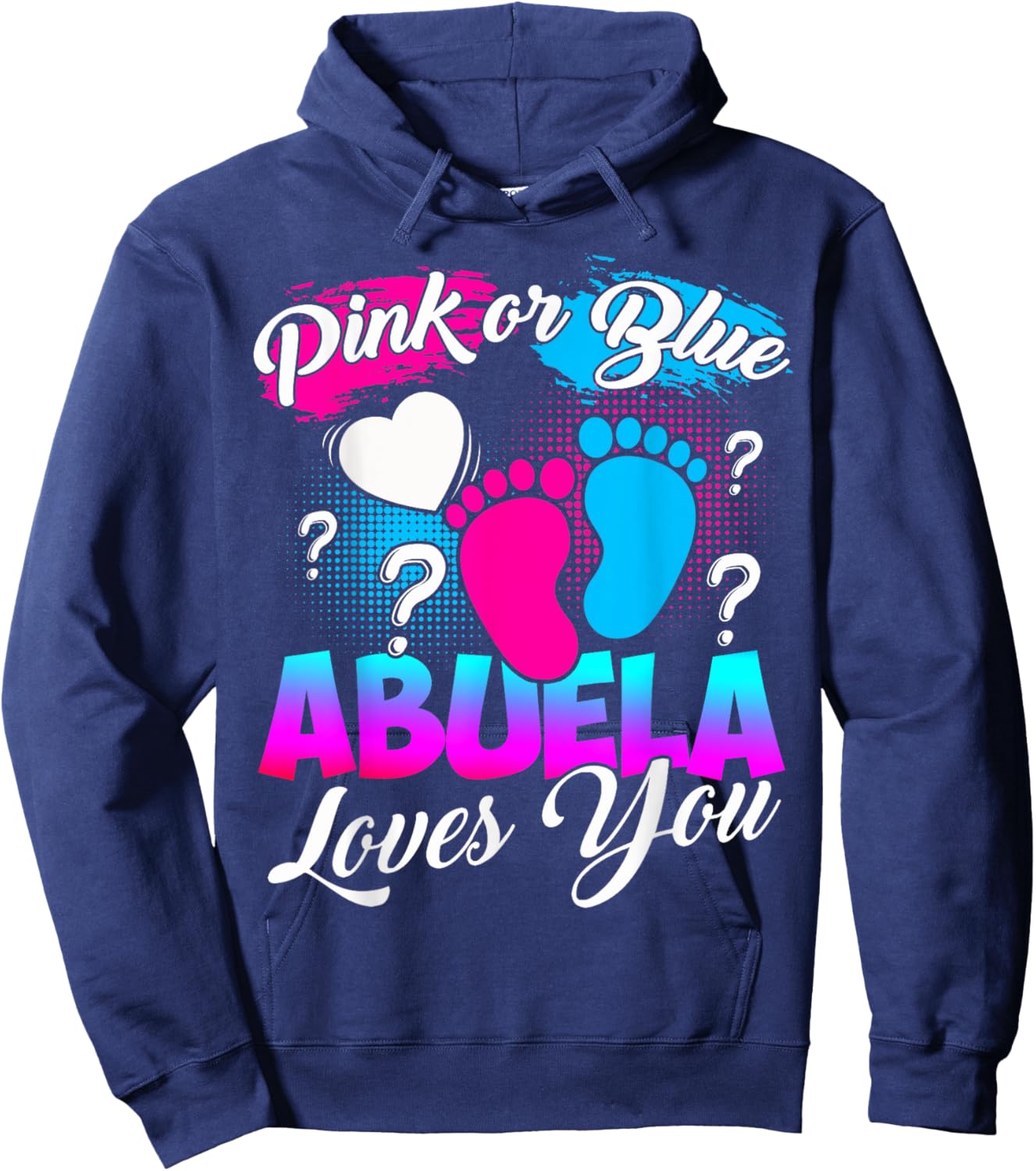 Women Gender Reveal Pink Or Blue Abuela Loves You Hoodie - Hoodie | Navy
