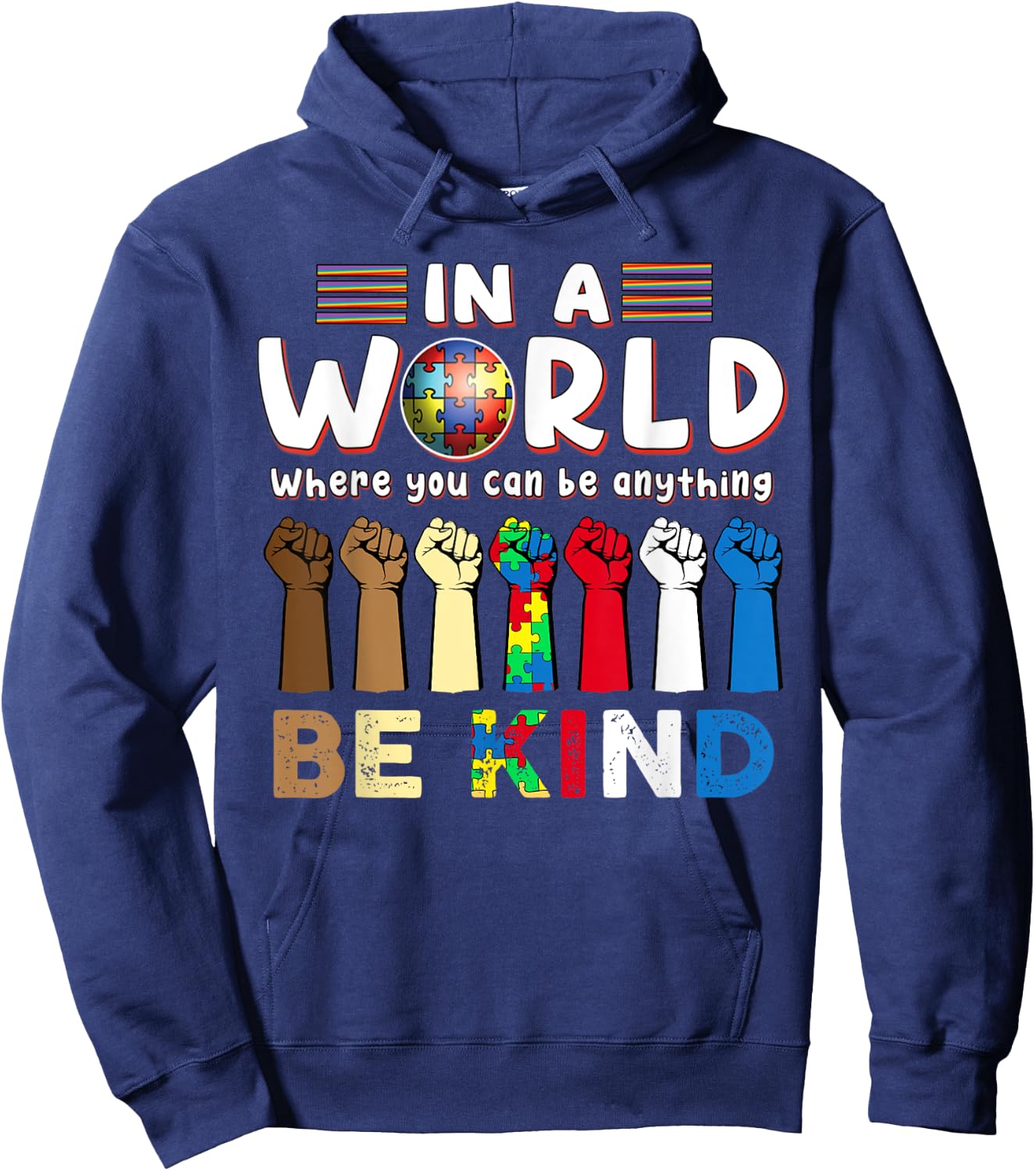 Autism Awareness In A World Where You Can Be Anything Hoodie - Hoodie | Navy