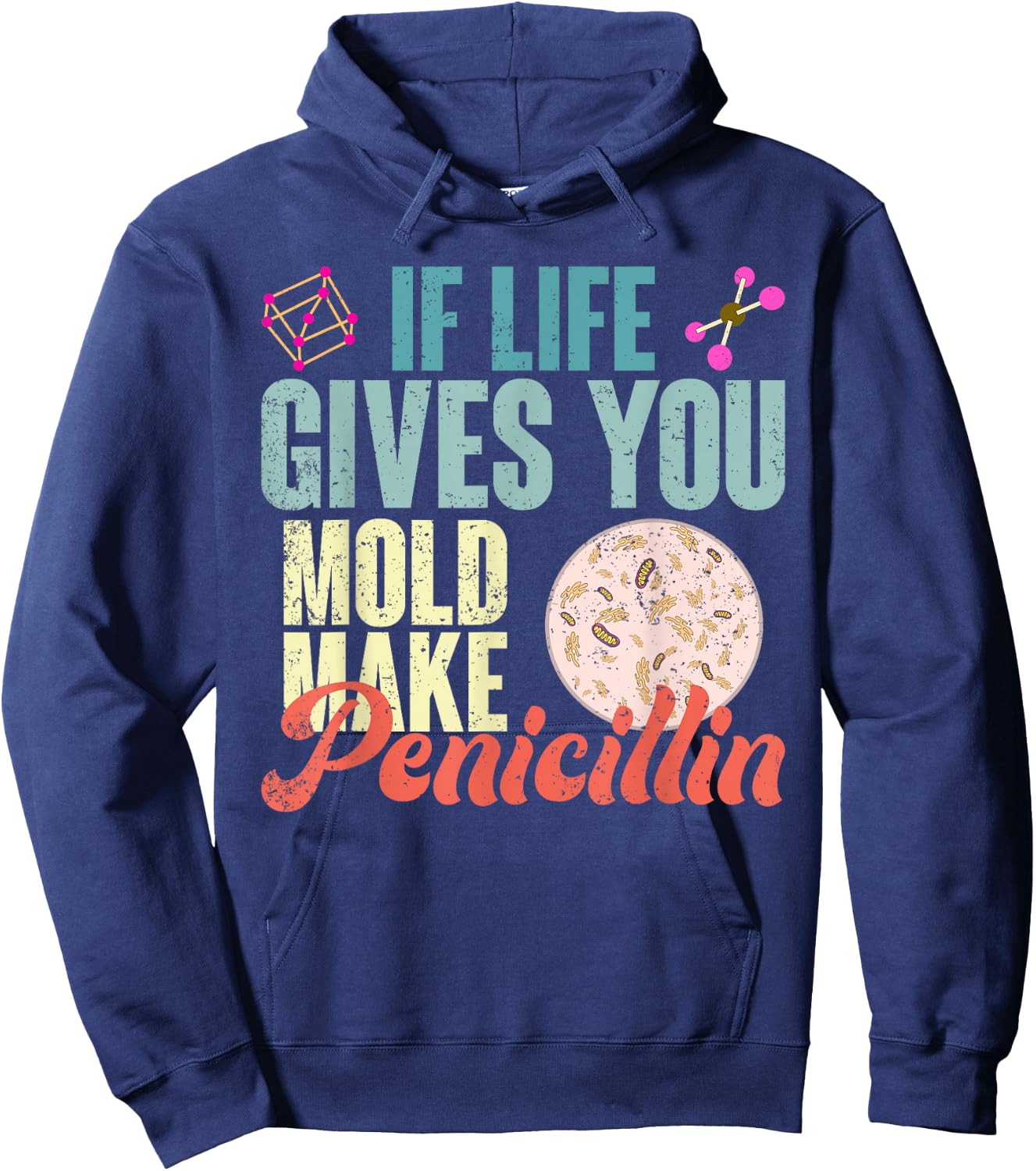 Wenn das Leben dir Schimmel gibt mach Penicillin Biology Hoodie - Hoodie | Navy