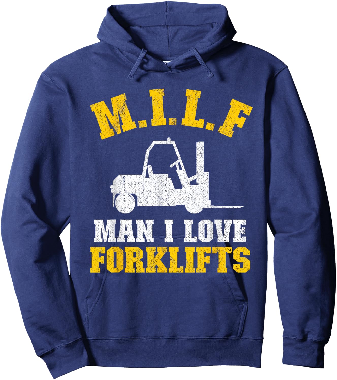 M.I.L.F Man I Love Forklifts Jokes Funny Forklift Driver Hoodie - Hoodie | Navy