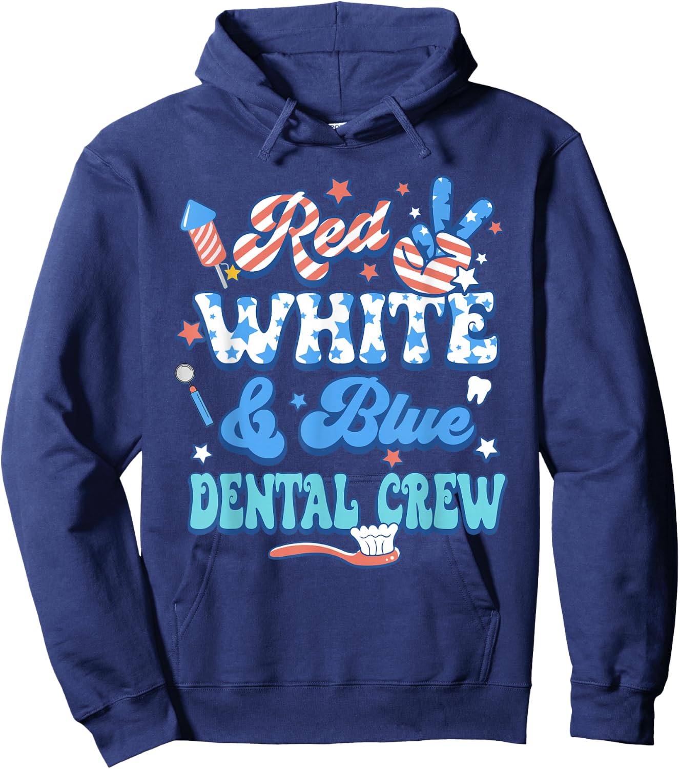 Red White Blue Dental Crew Dental Assistant 4th Of July Hoodie - Hoodie | Navy