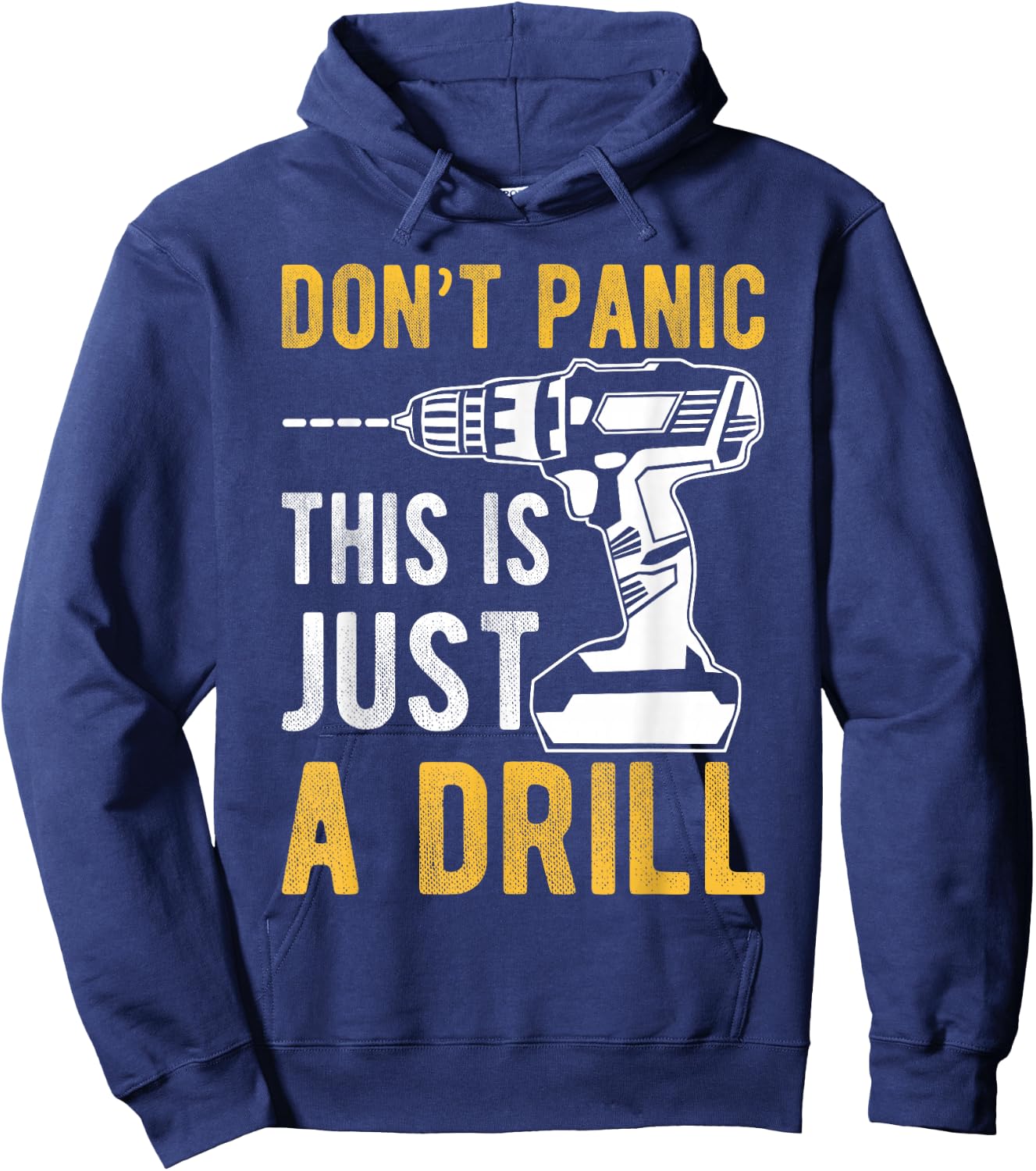 Don't Panic This is Just a Drill Funny Hoodie - Hoodie | Navy