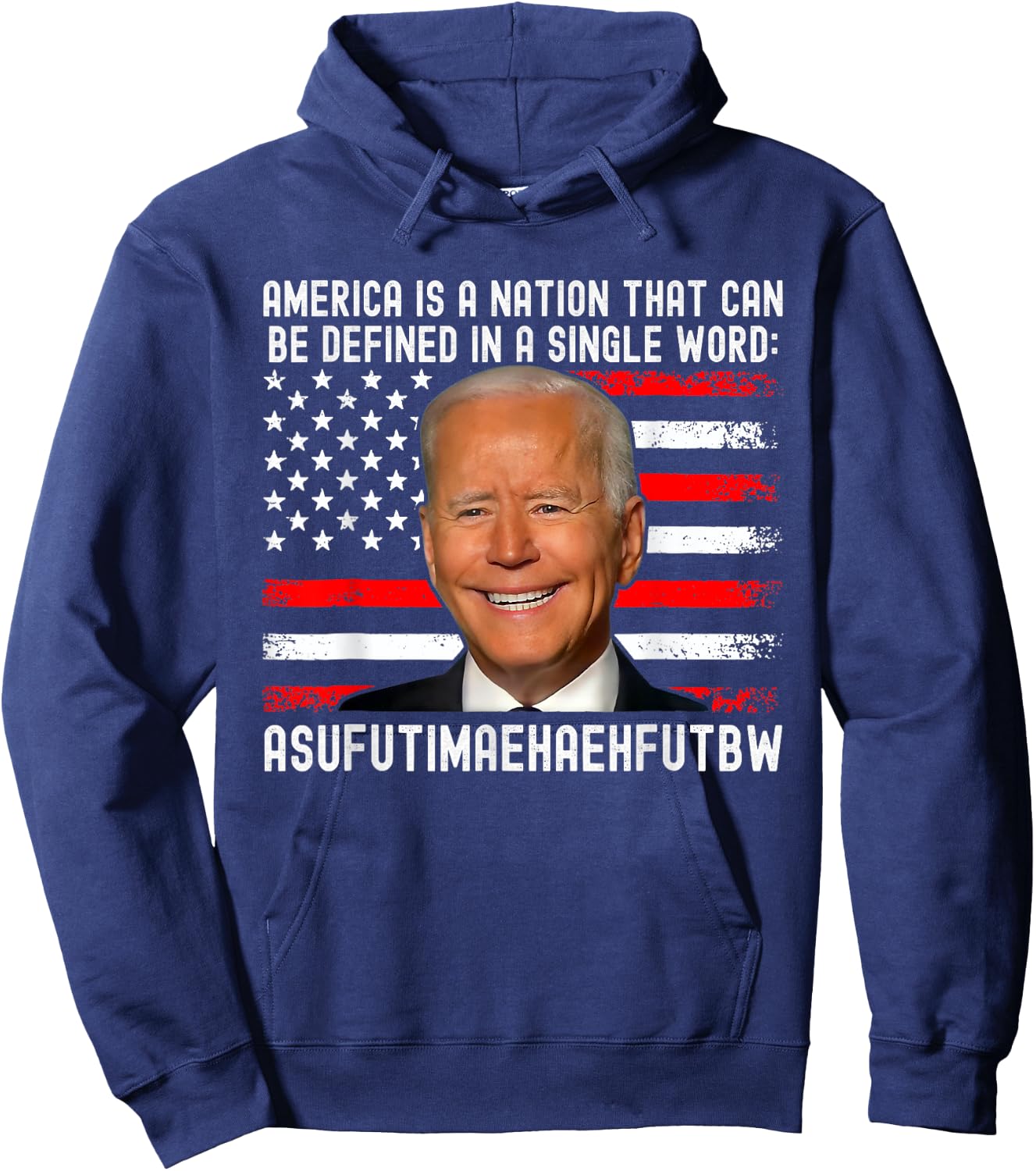 America Is A Nation That Can Be Defined In Single Word Biden Hoodie - Hoodie | Navy