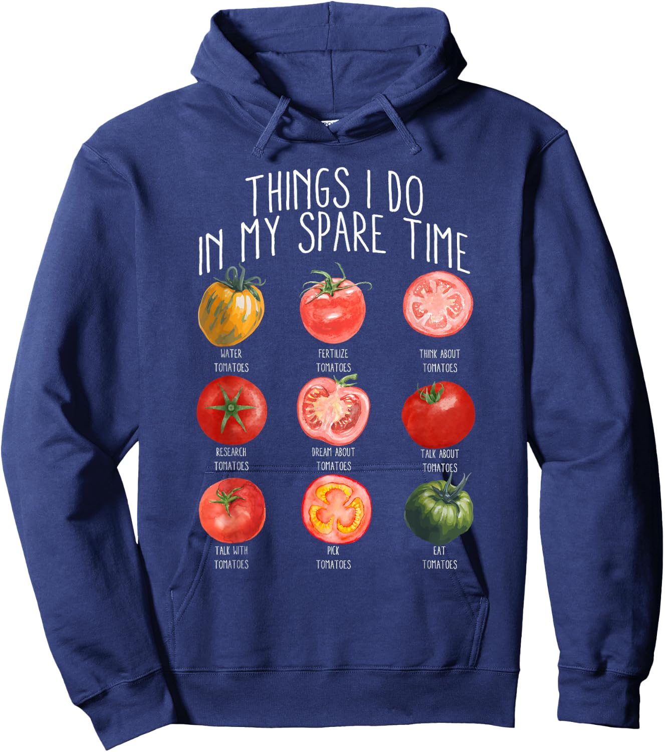 Things I Do In My Spare Time Tomatoes Gardening Plant Lover Hoodie - Hoodie | Navy