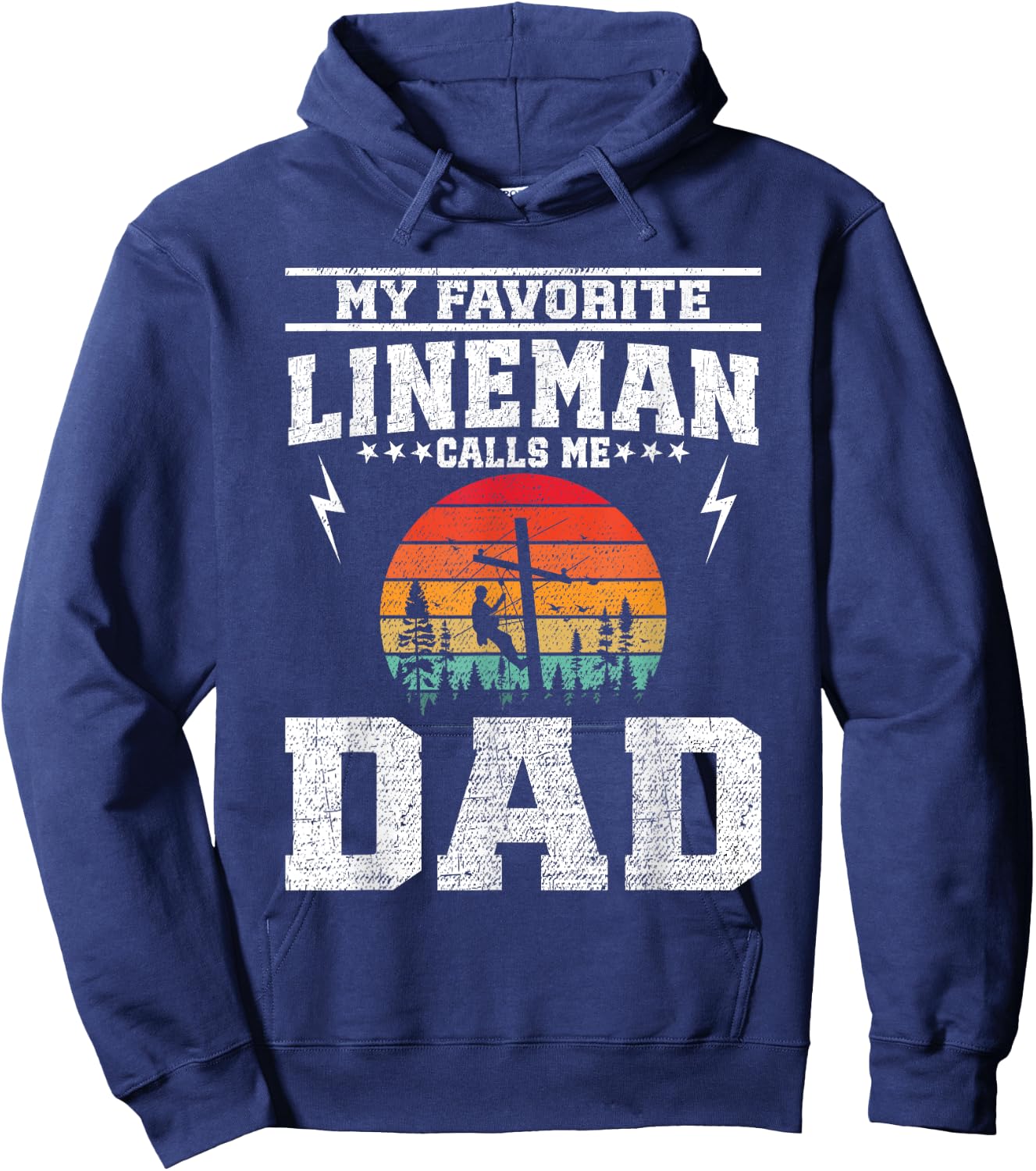 My Favorite Lineman Calls Me Dad Line Worker Father's Day Hoodie - Hoodie | Navy