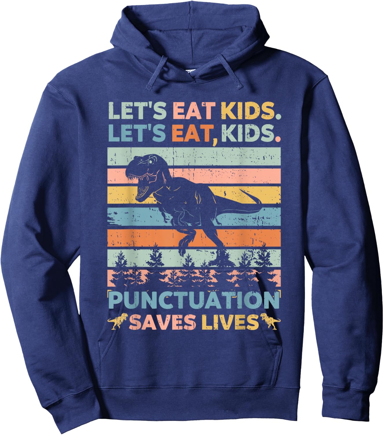 Let's Eat Kids Punctuation Saves Lives Funny Grammar Dino Hoodie - Hoodie | Navy