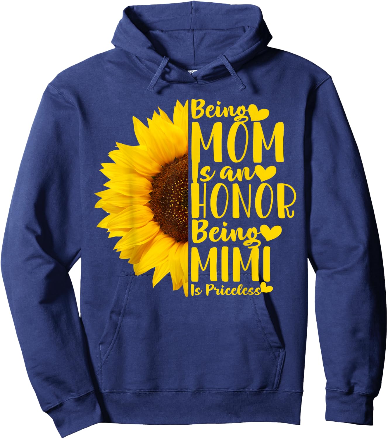 Being A Mom is an Honor Being Mimi is Priceless Sunflower Hoodie - Hoodie | Navy