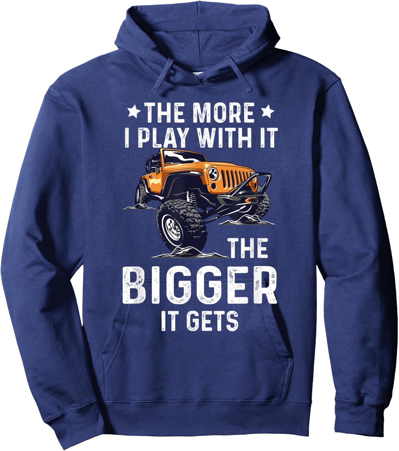 The More I Play With It The Bigger It Gets Truck Quote Hoodie - Hoodie | Navy