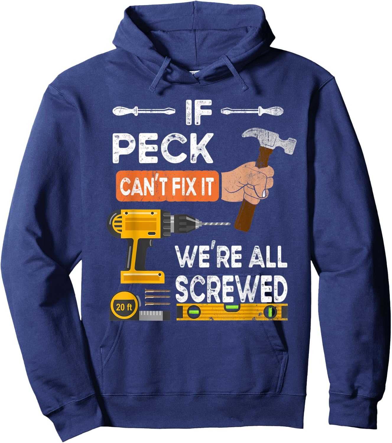 Funny if Peck can't fix it no one can handyman carpenter Hoodie - Hoodie | Navy