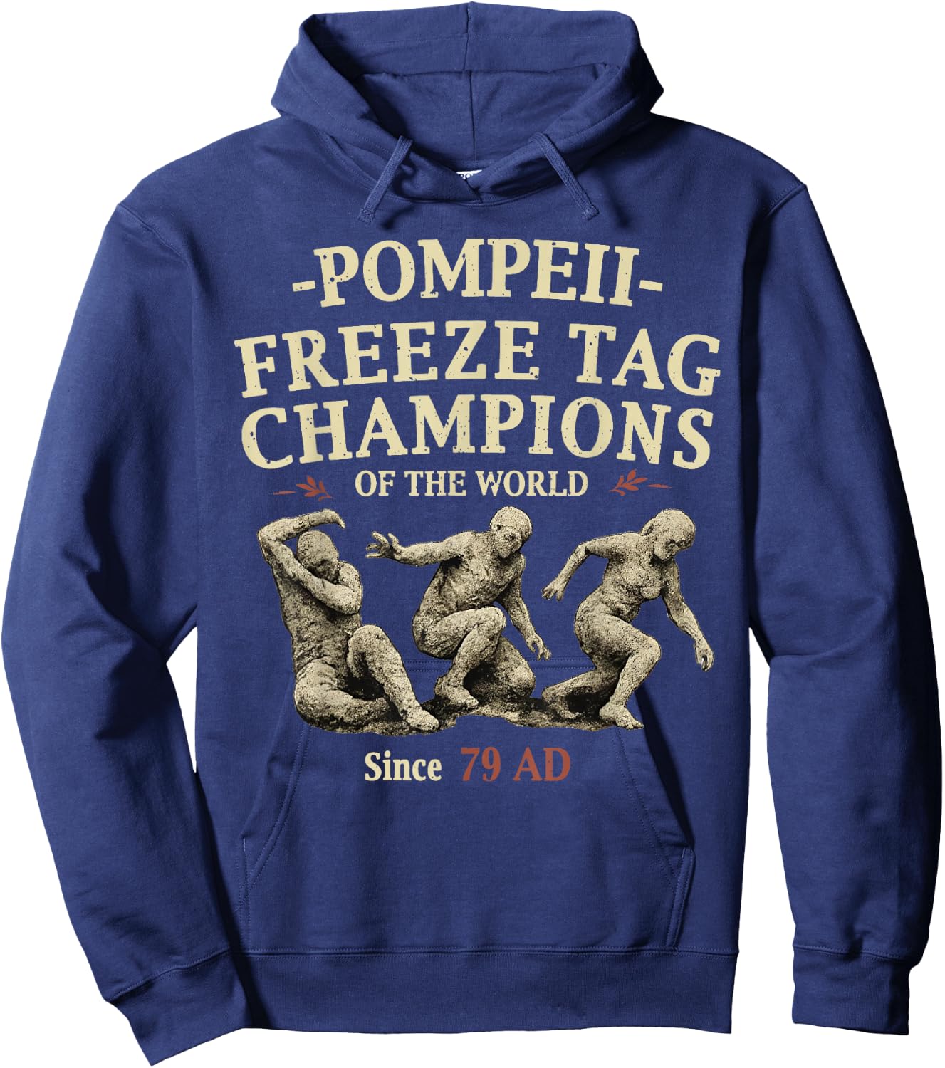 Pompeii Freeze Tag Champions of The World Since 79 AD Hoodie - Hoodie | Navy