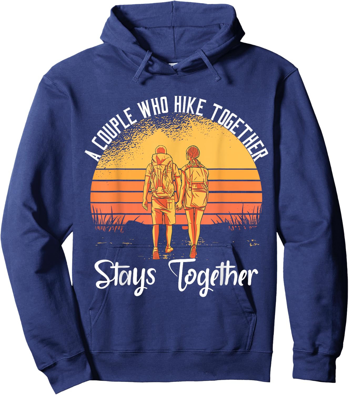 A Couple Who Hike Together Stays Together Hoodie - Hoodie | Navy
