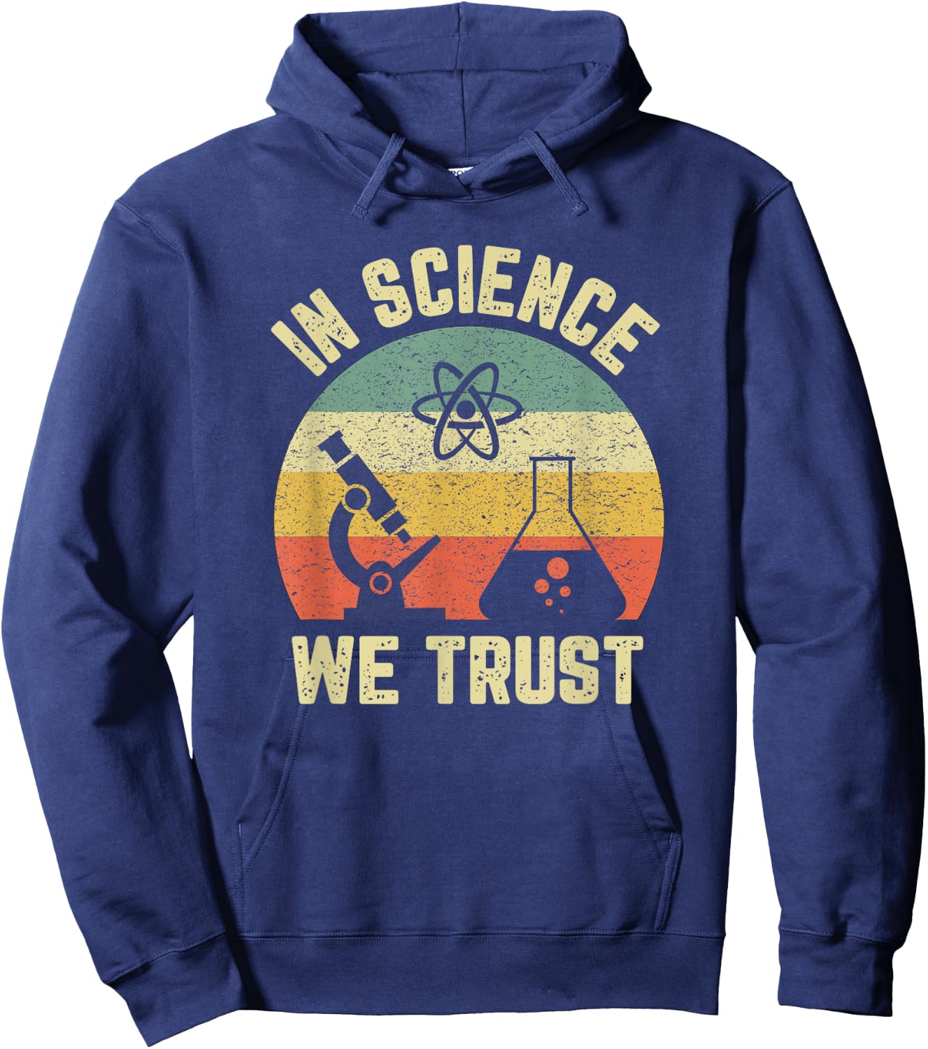 Funny Science Shirt Physics Biology Gift In Science We Trust Hoodie - Hoodie | Navy