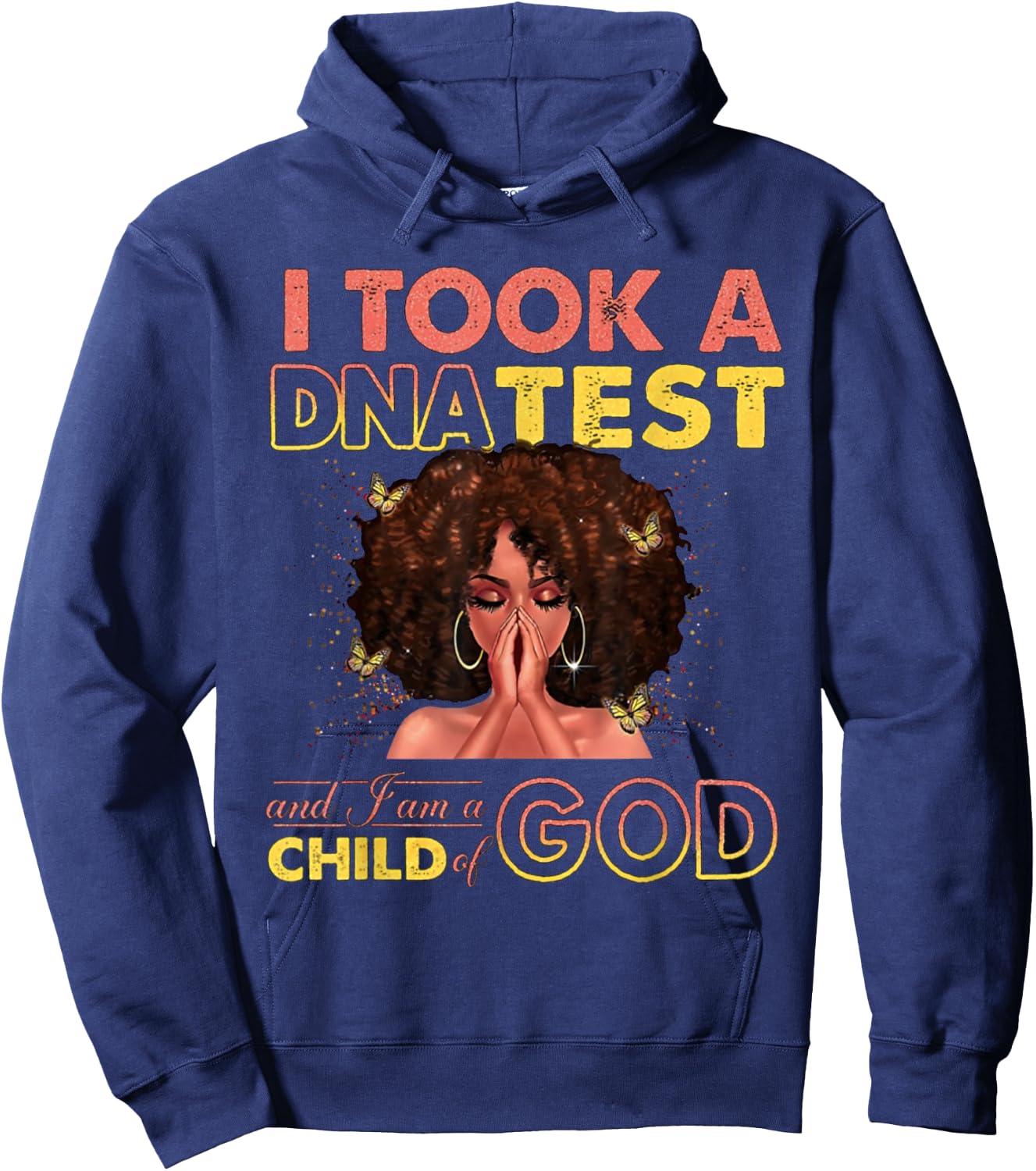 I Took A DNA Test & I Am A Child Of God Black Woman Hoodie - Hoodie | Navy