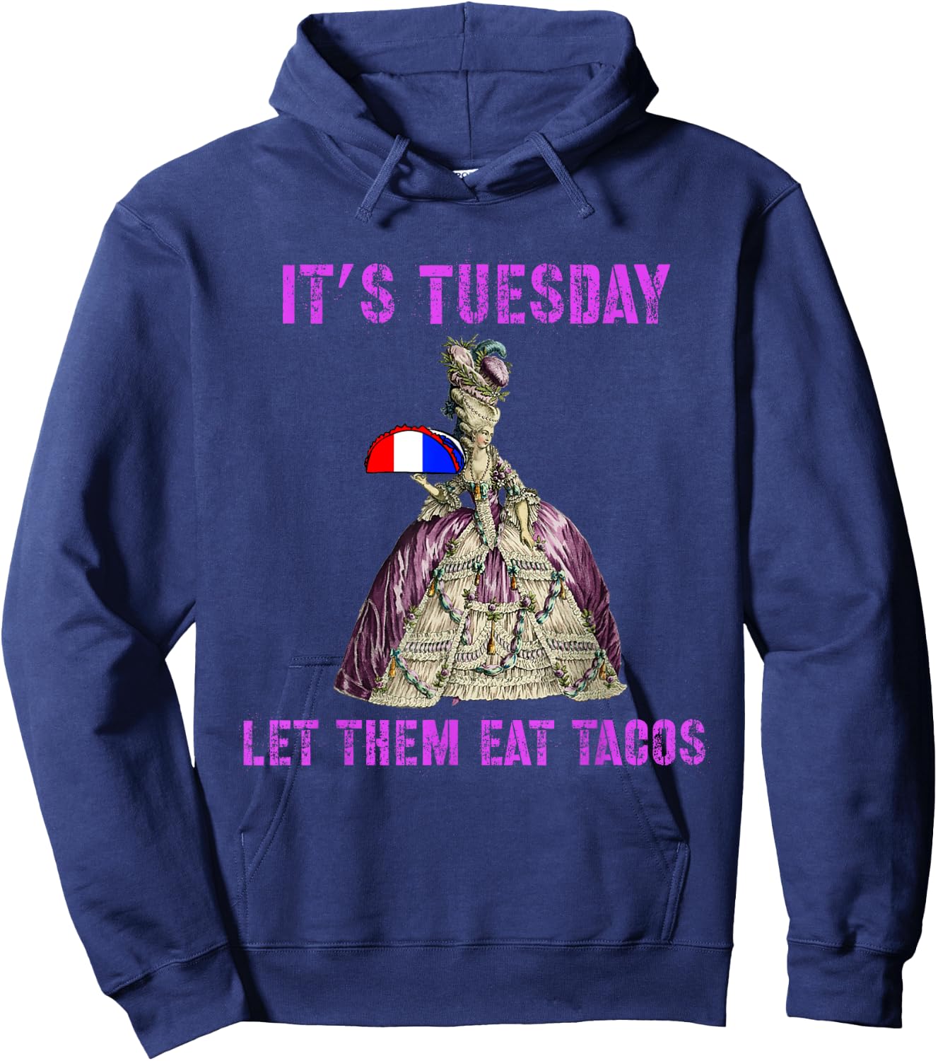 Funny Let Them Eat Tacos Marie Antoinette Novelty Hoodie - Hoodie | Navy