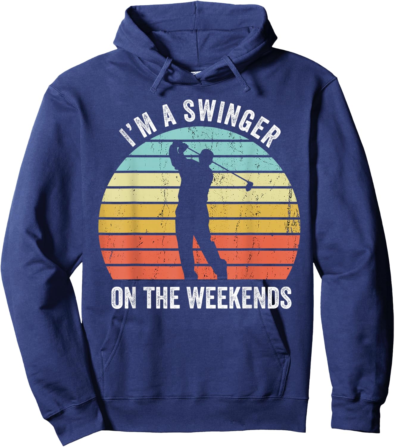 I'm A Swinger On The Weekends Funny Golf Sexual Innuendo Hoodie - Hoodie | Navy