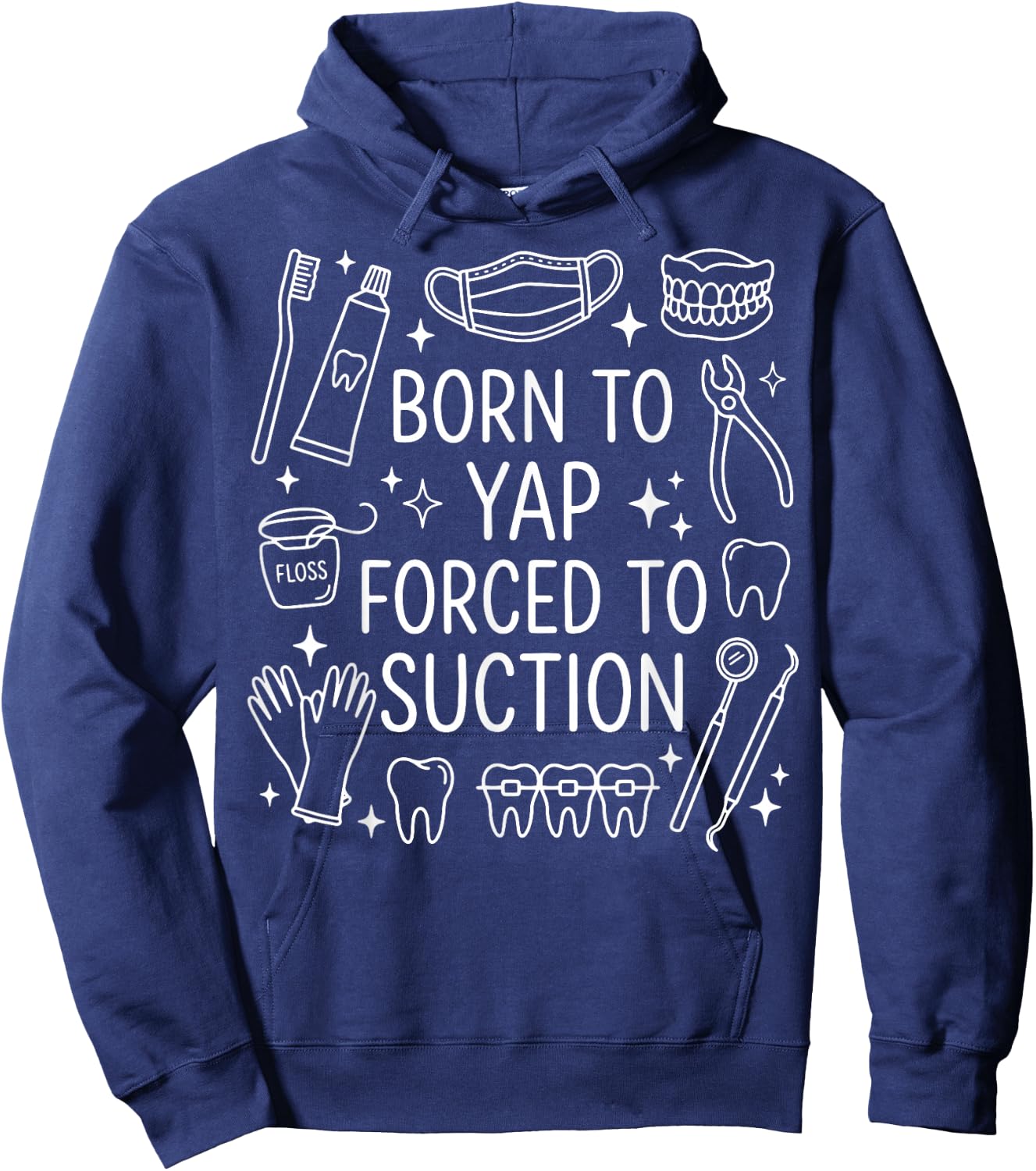 Born to Yap Forced to Suction Hoodie - Hoodie | Navy