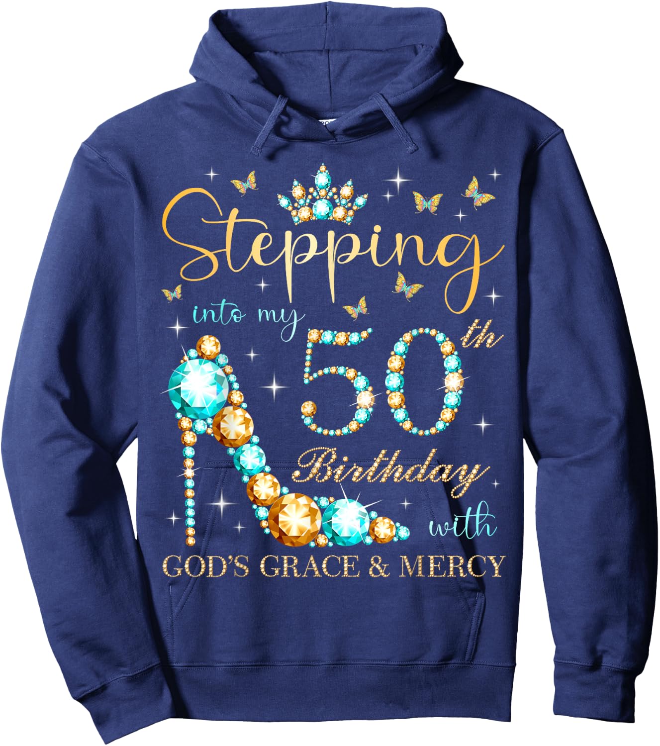 Stepping Into My 50th Birthday With God's Grace and Mercy Hoodie - Hoodie | Navy