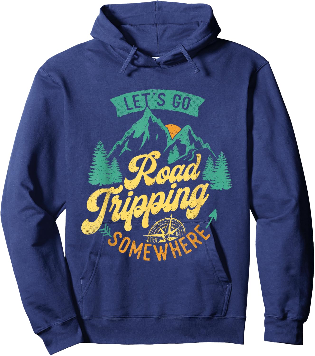Let's Go Road Tripping Somewhere Road Trip Camping Outdoors Hoodie - Hoodie | Navy