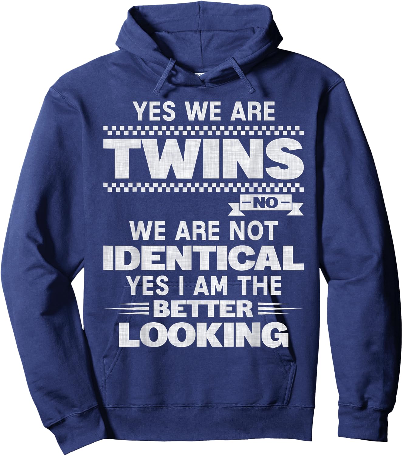 Yes We're Twins No We Are Not Identical Twin Funny Quotes Hoodie - Hoodie | Navy