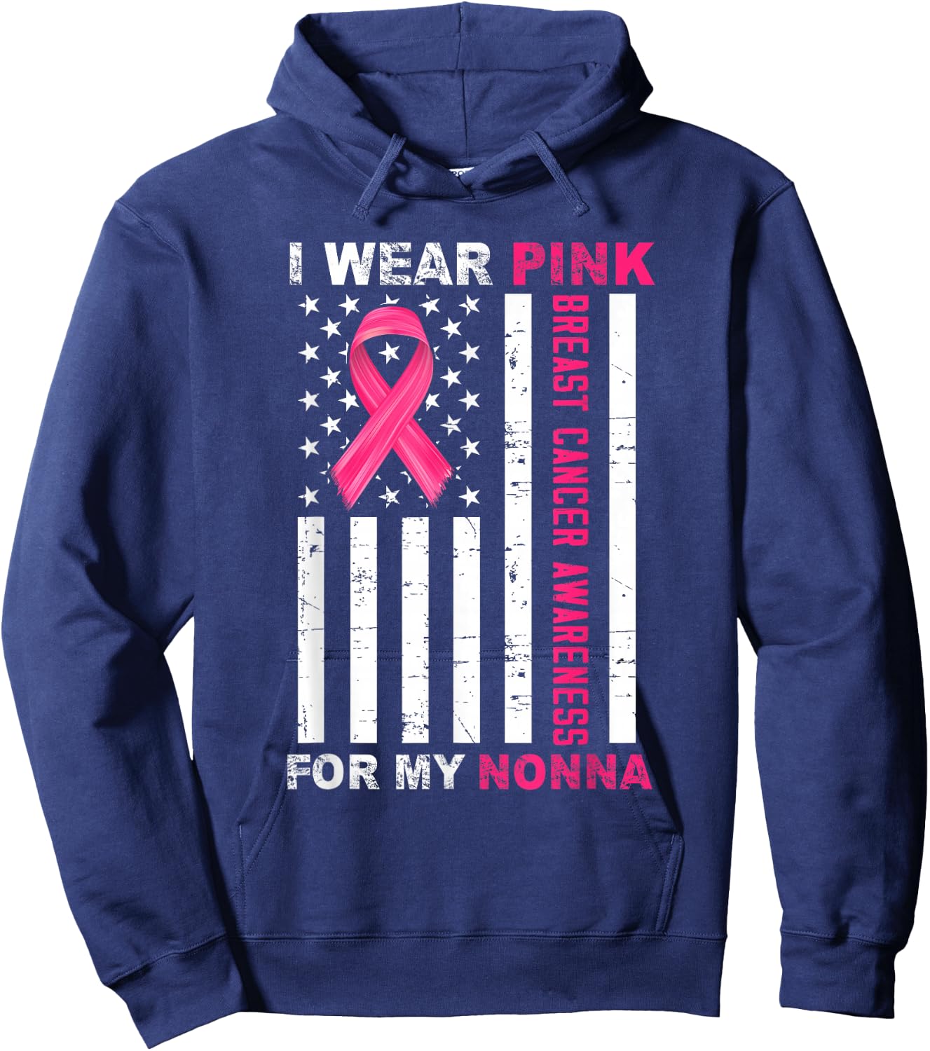 I Wear Pink For My Nonna Pink Ribbon Breast Cancer Us Flag Hoodie - Hoodie | Navy