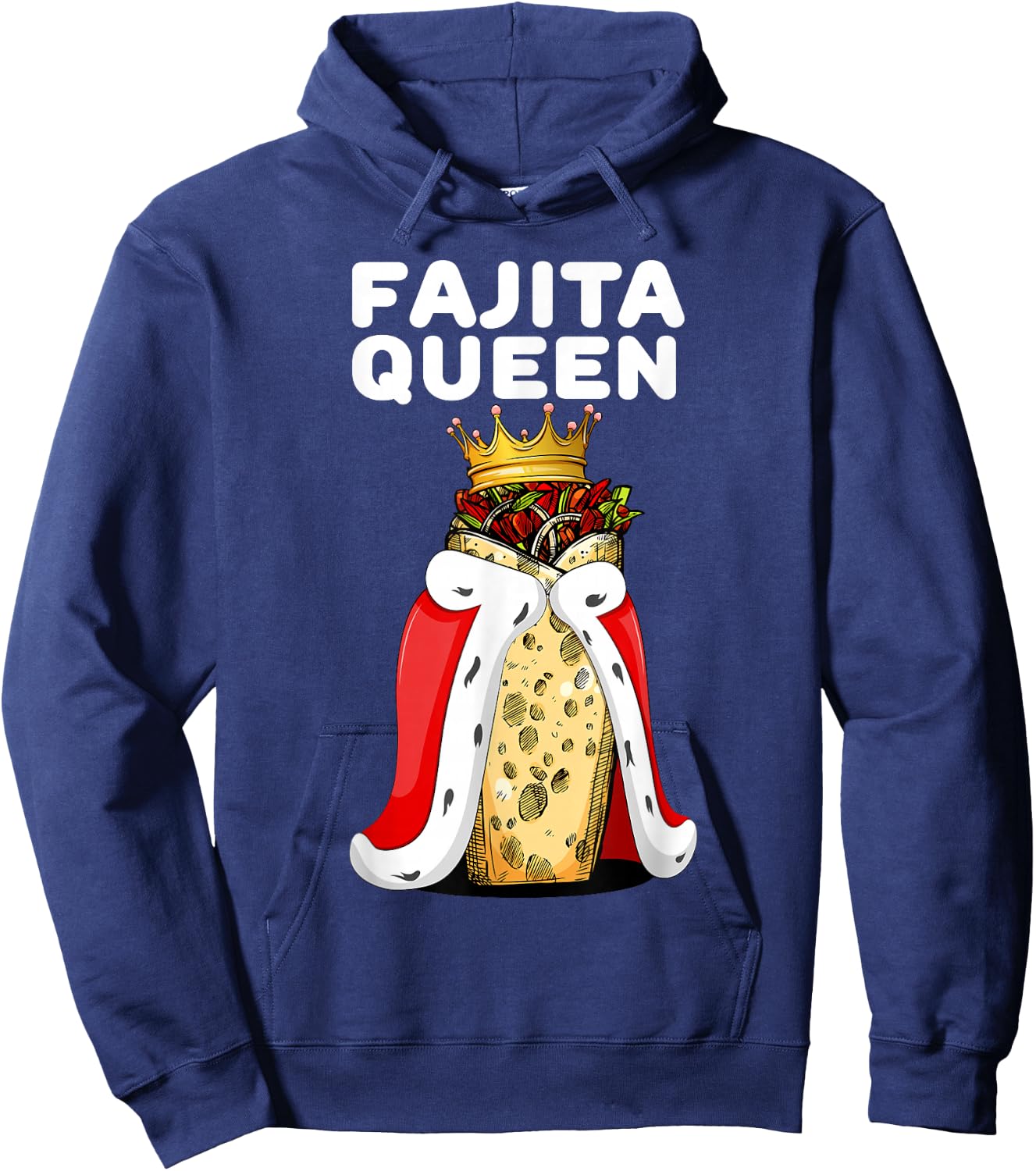 Fajita Queen Spicy Tex Mex Food Lover Funny Fiesta Hoodie - Hoodie | Navy