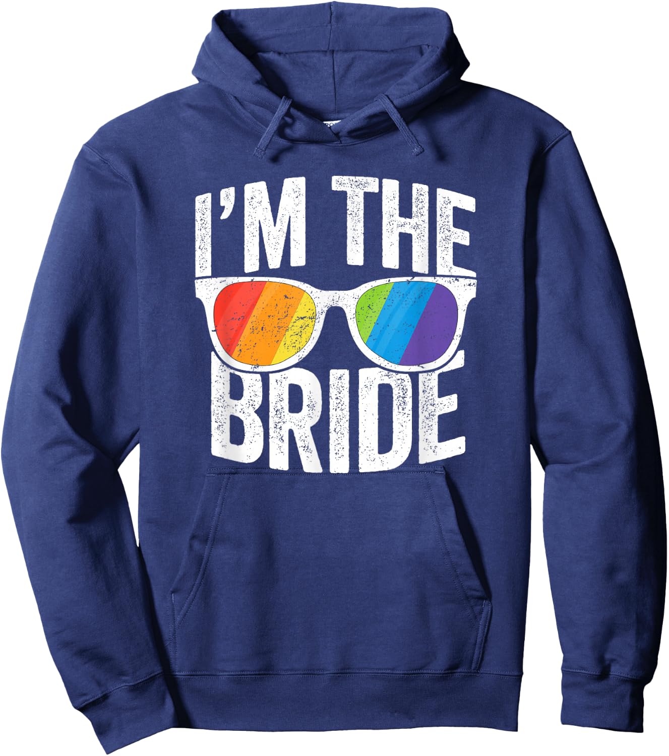 I'm The Bride Shirt LGBT Pride Rainbow Bachelorette Wedding Hoodie - Hoodie | Navy