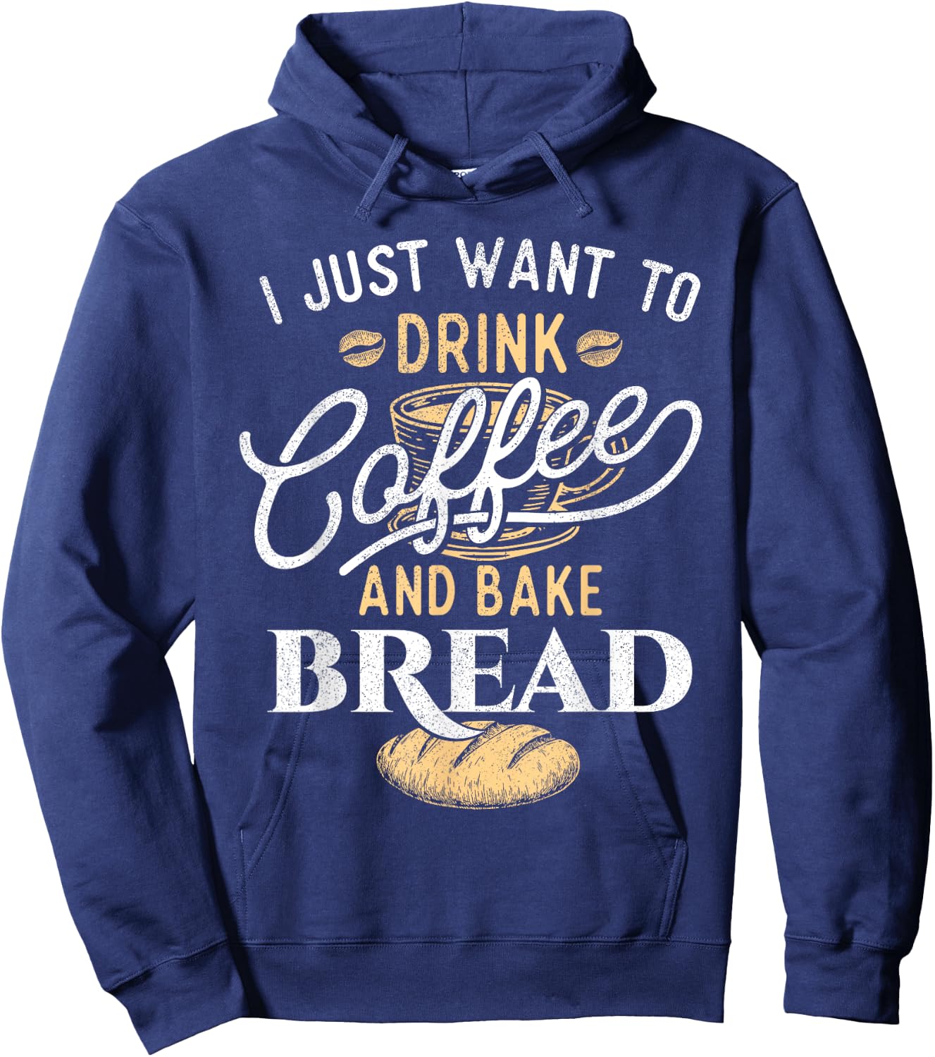 Drink Coffee and Bake Bread - Funny Baking Baker Bakery Hoodie - Hoodie | Navy