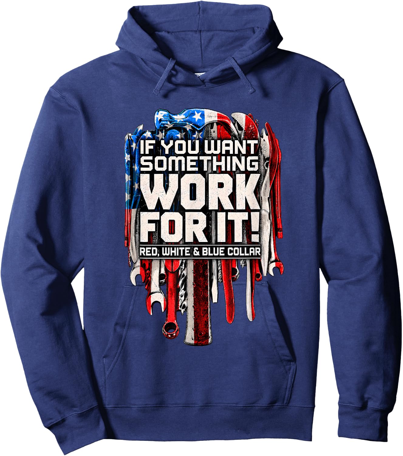 If You Want Something Work for It Red White and Blue Collar Hoodie - Hoodie | Navy
