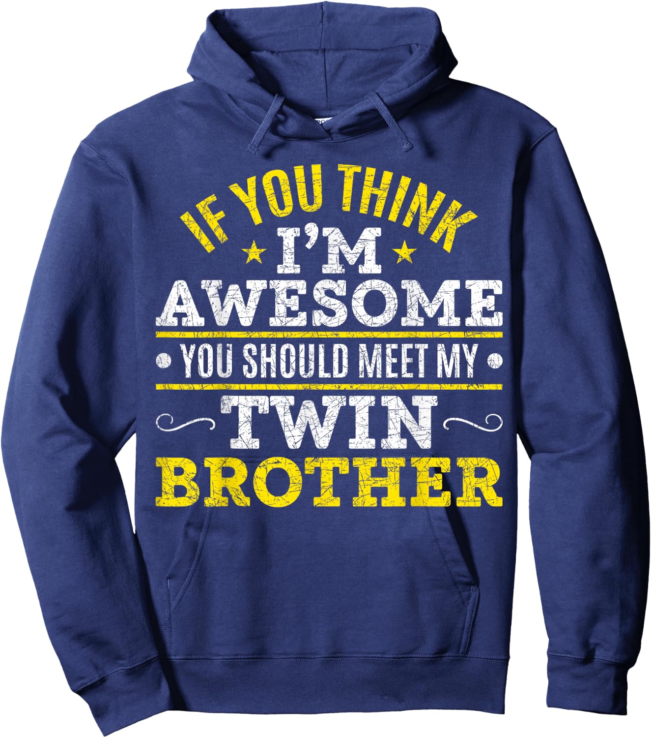 If You Think Im Awesome Meet My Twin Brother Funny Twin Hoodie - Hoodie | Navy