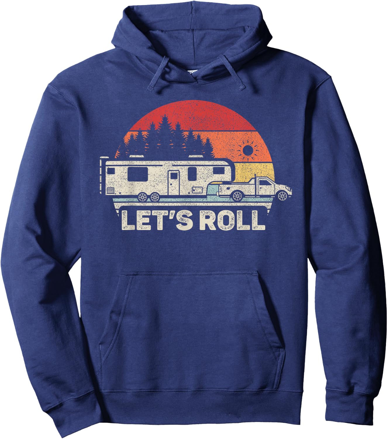 Vintage Retro Lets Roll Camping 5th Wheel Camper RV Vacation Hoodie - Hoodie | Navy