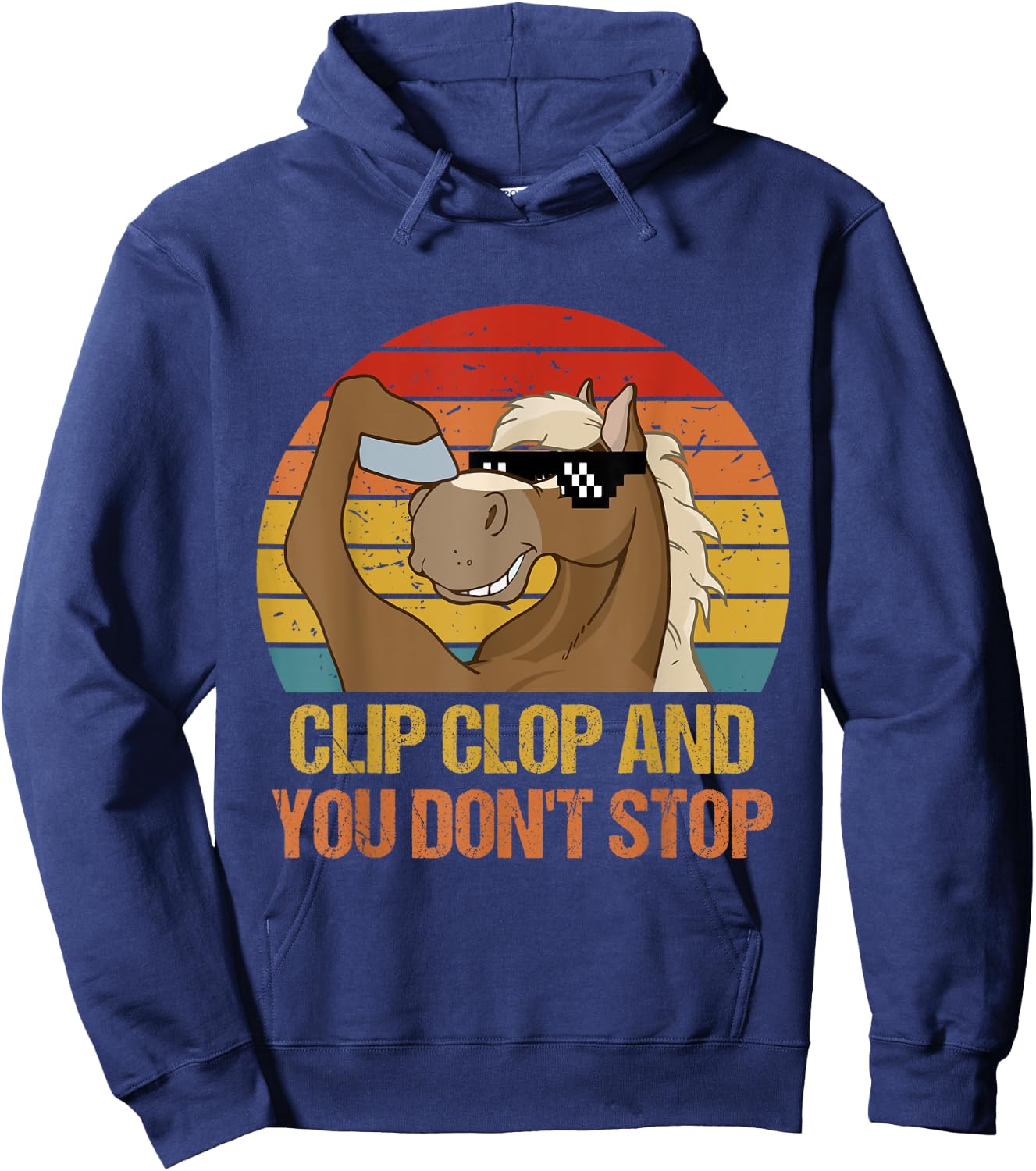 Vintage Clip-Clop And You Don't Stop, Funny Horse Quote Hoodie - Hoodie | Navy