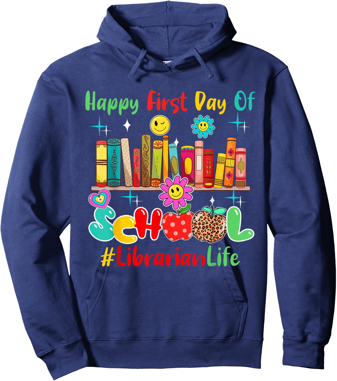 Happy First Day Of School Librarian Proud Future Job Lover Hoodie - Hoodie | Navy