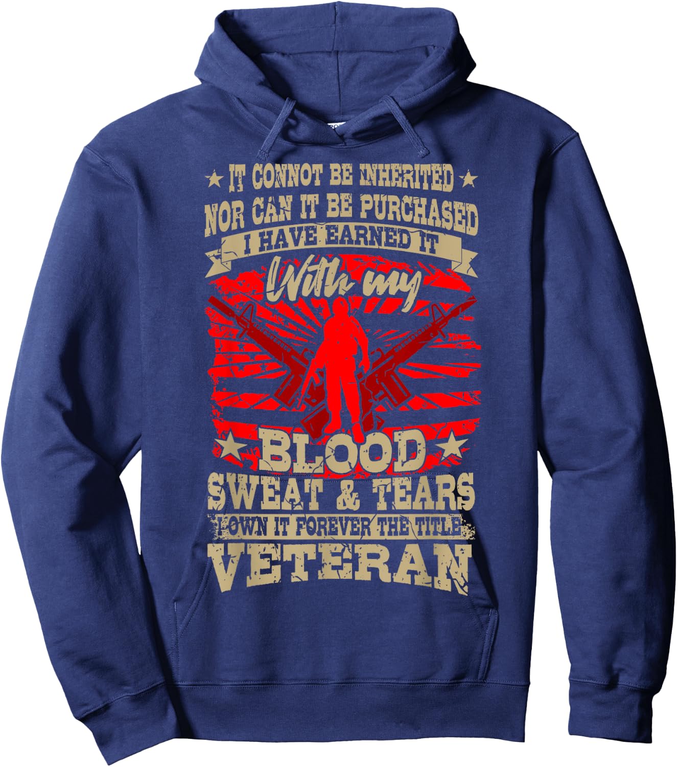 Veterans Day Soldier American Military BLOOD SWEAT AND TEARS Hoodie - Hoodie | Navy