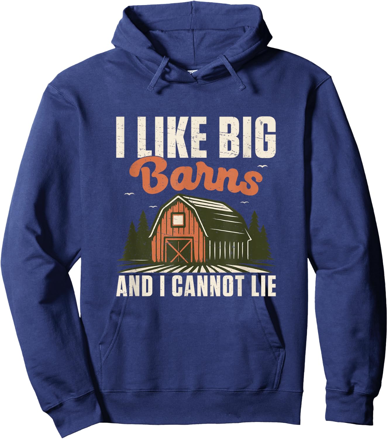 I Like Big Barns and I Cannot Lie Funny Farmer Agriculturist Hoodie - Hoodie | Navy