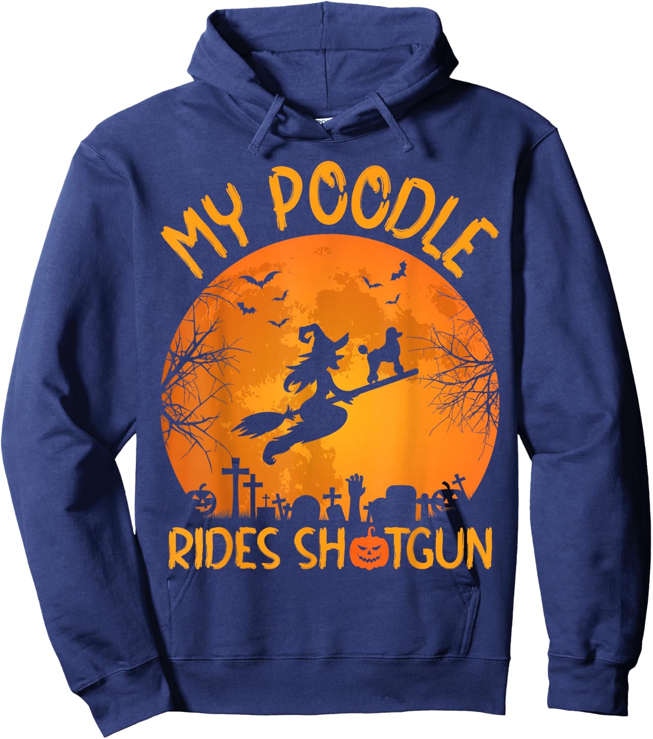 Funny My Poodle Riding Shotgun Witch Halloween Hoodie - Hoodie | Navy